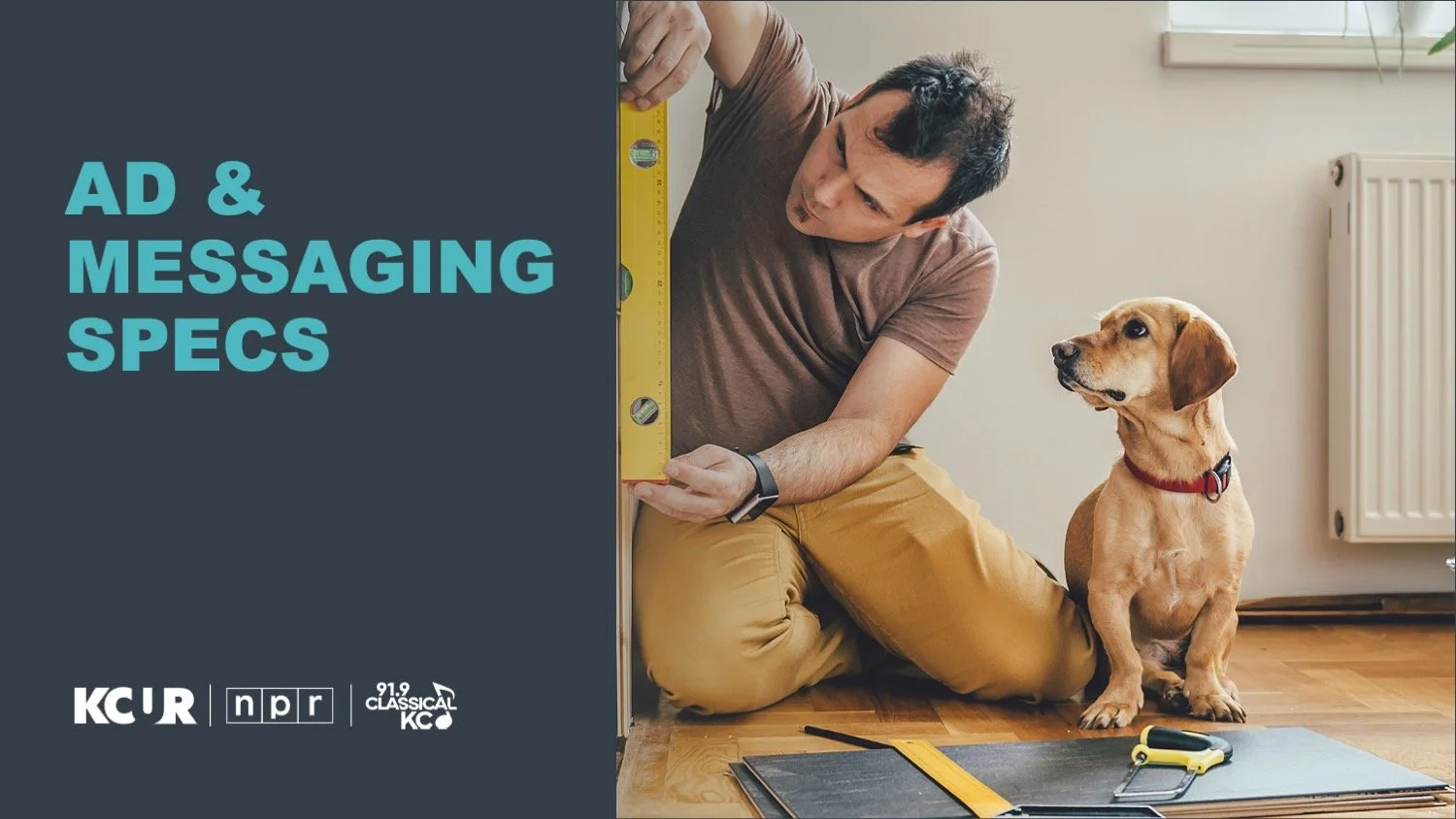 KCUR and Classical KC Ad and Messaging Specs cover featuring a man measuring something on the floor with a yellow level tool, sitting next to a yellow dog, in a room with light-colored walls, a white radiator, and a window.