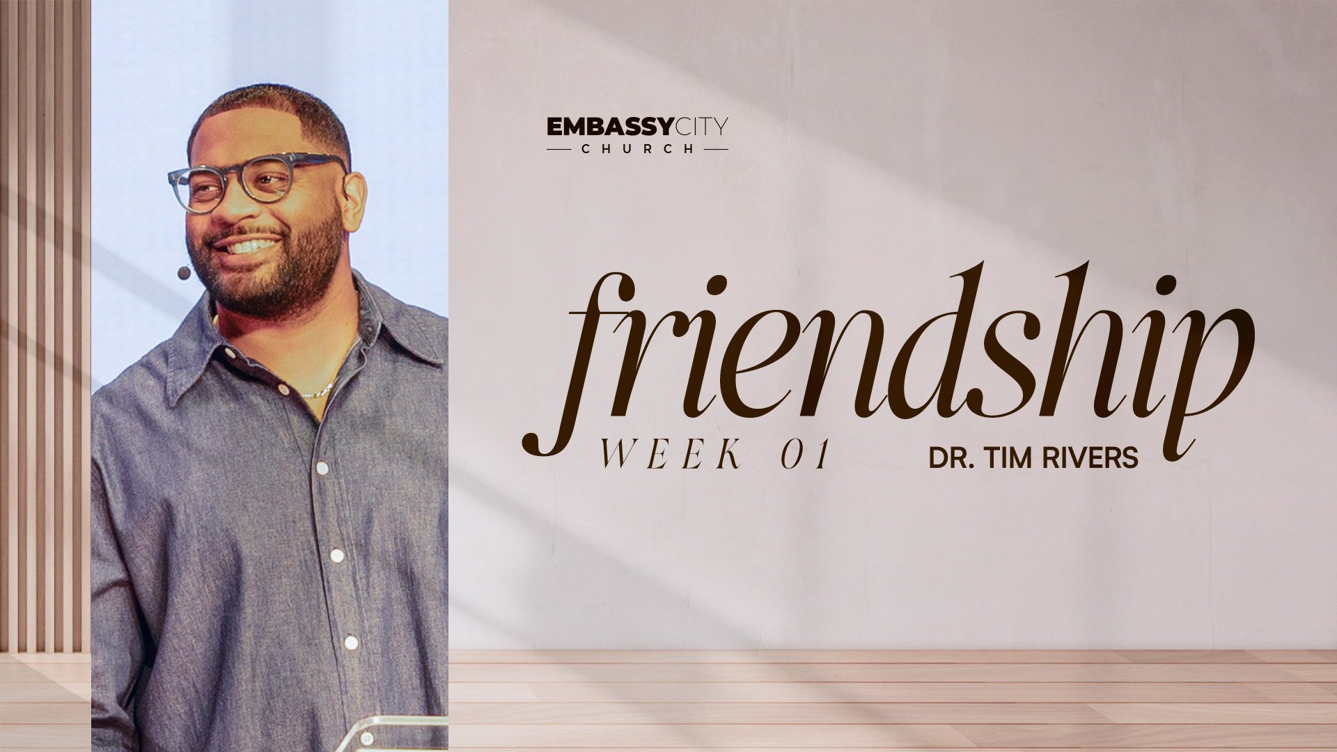 Friendship, Week 1