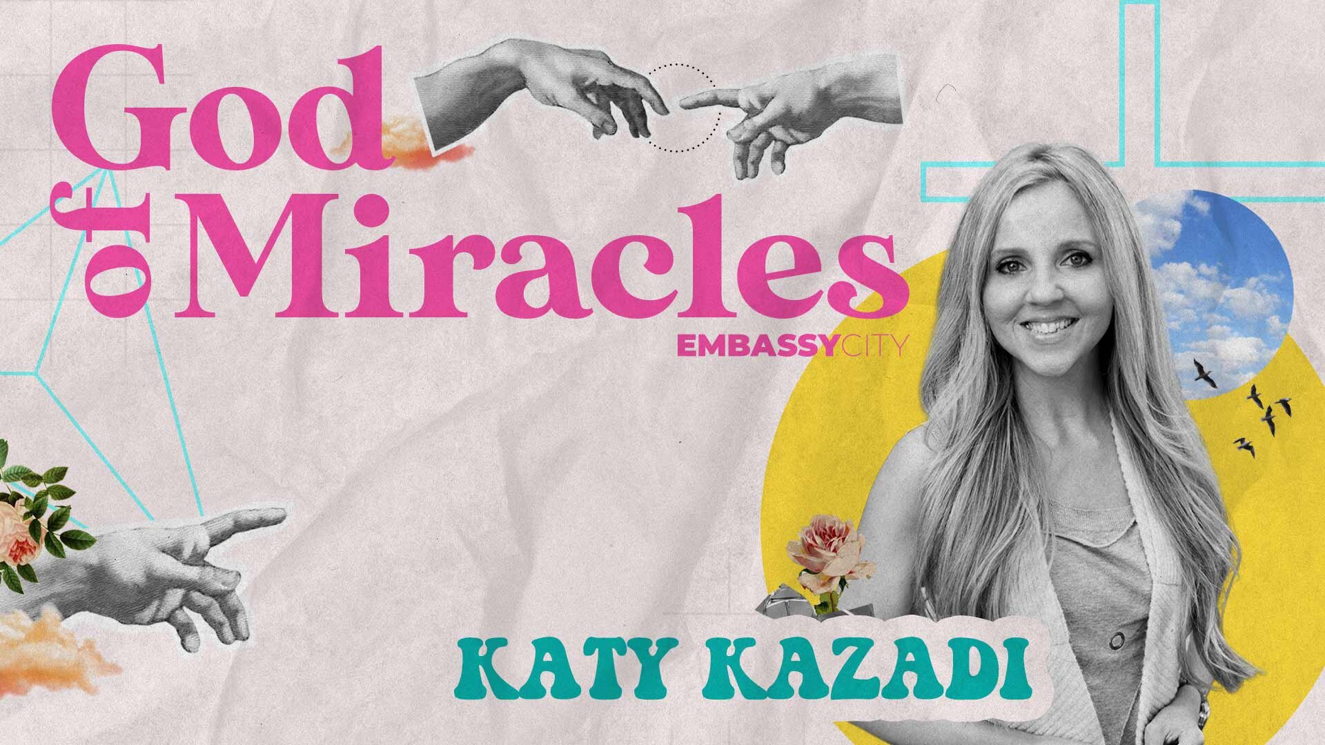 God of Miracles - Week 3