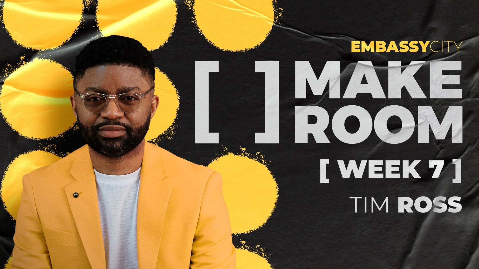 Make Room - Week 7: Between Here and There