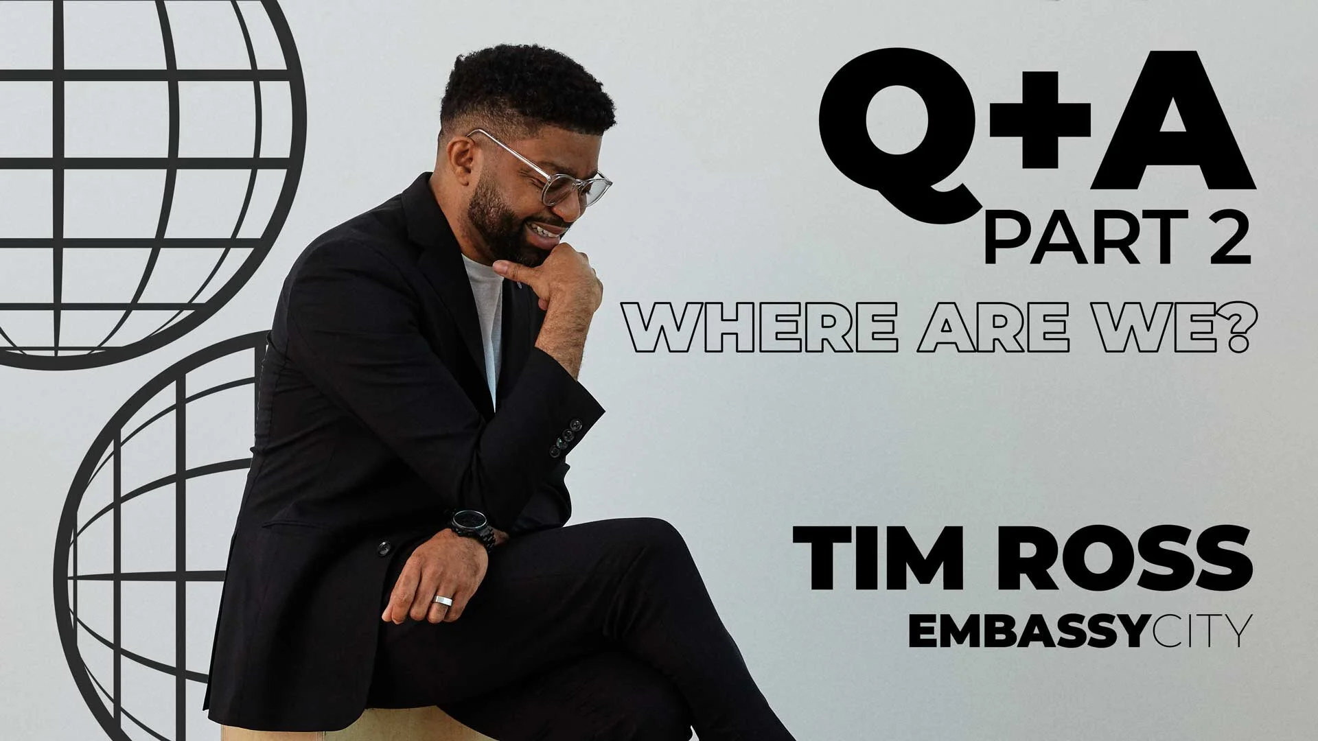 Q+A 2: Where Are We?