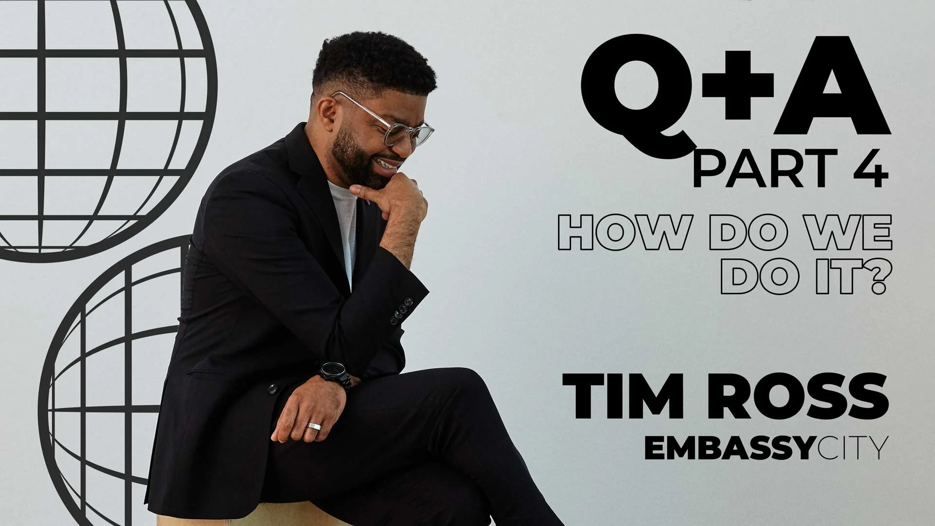 Q+A 4: How Do We Do It?