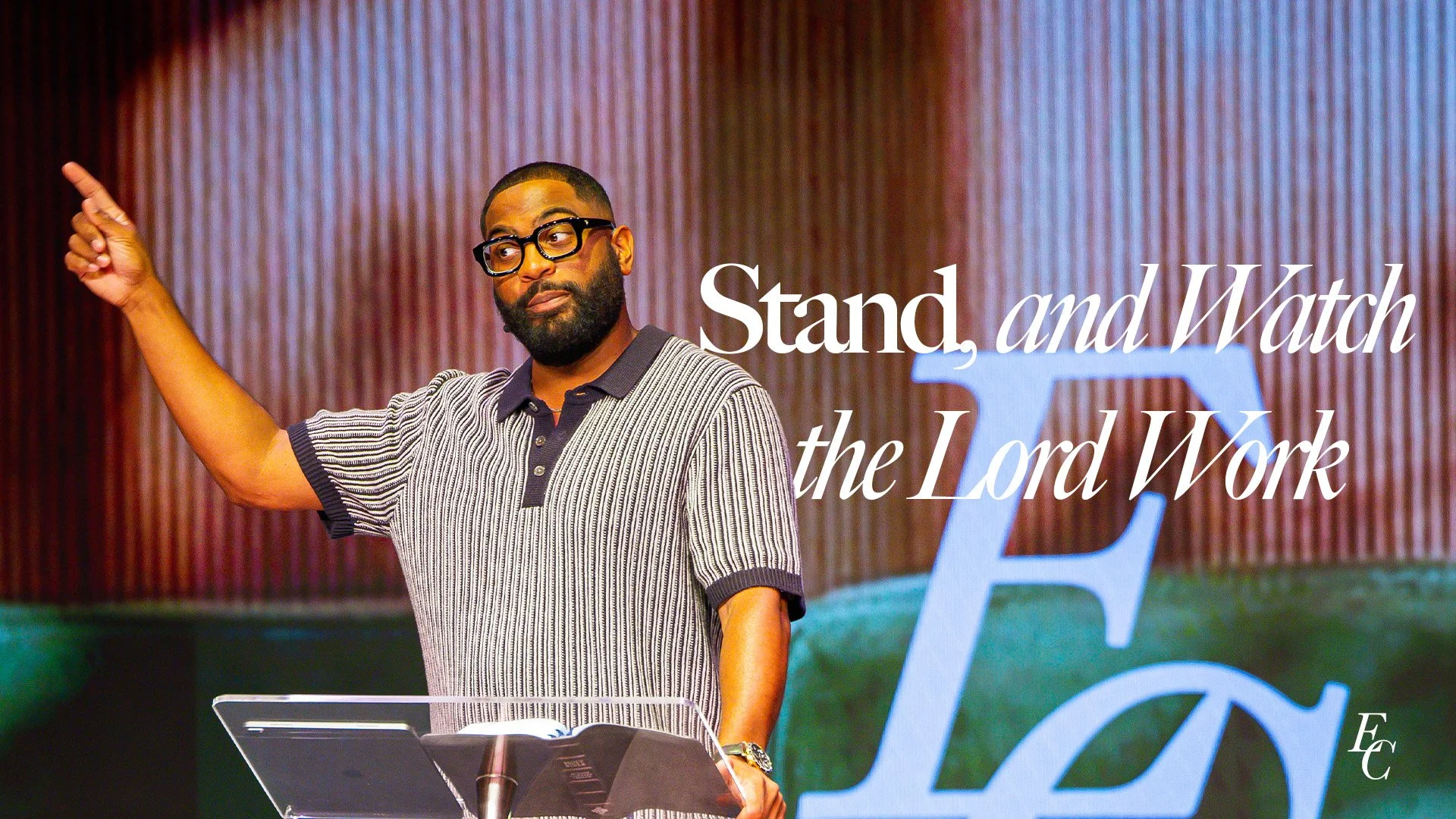 Stand, and Watch the Lord Work