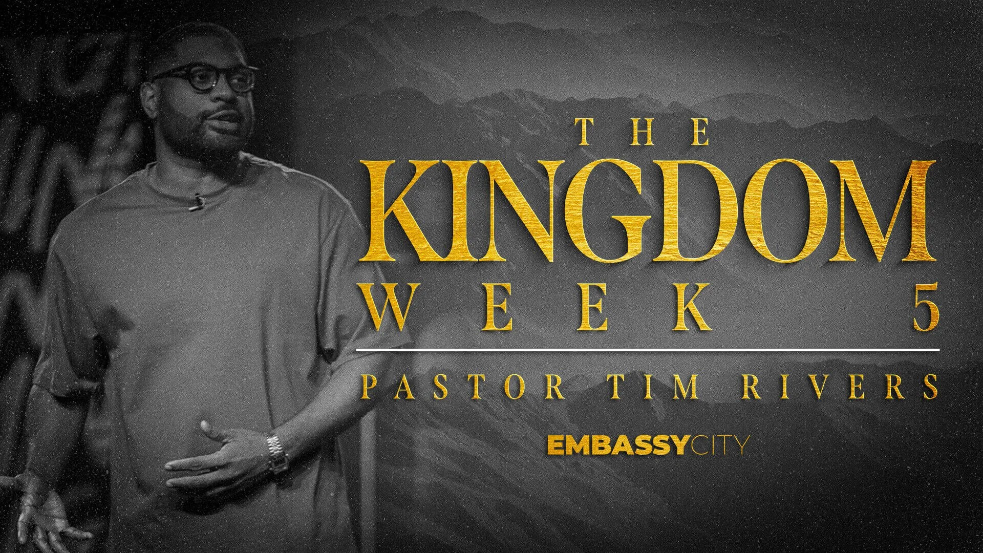 The Kingdom, Week 5