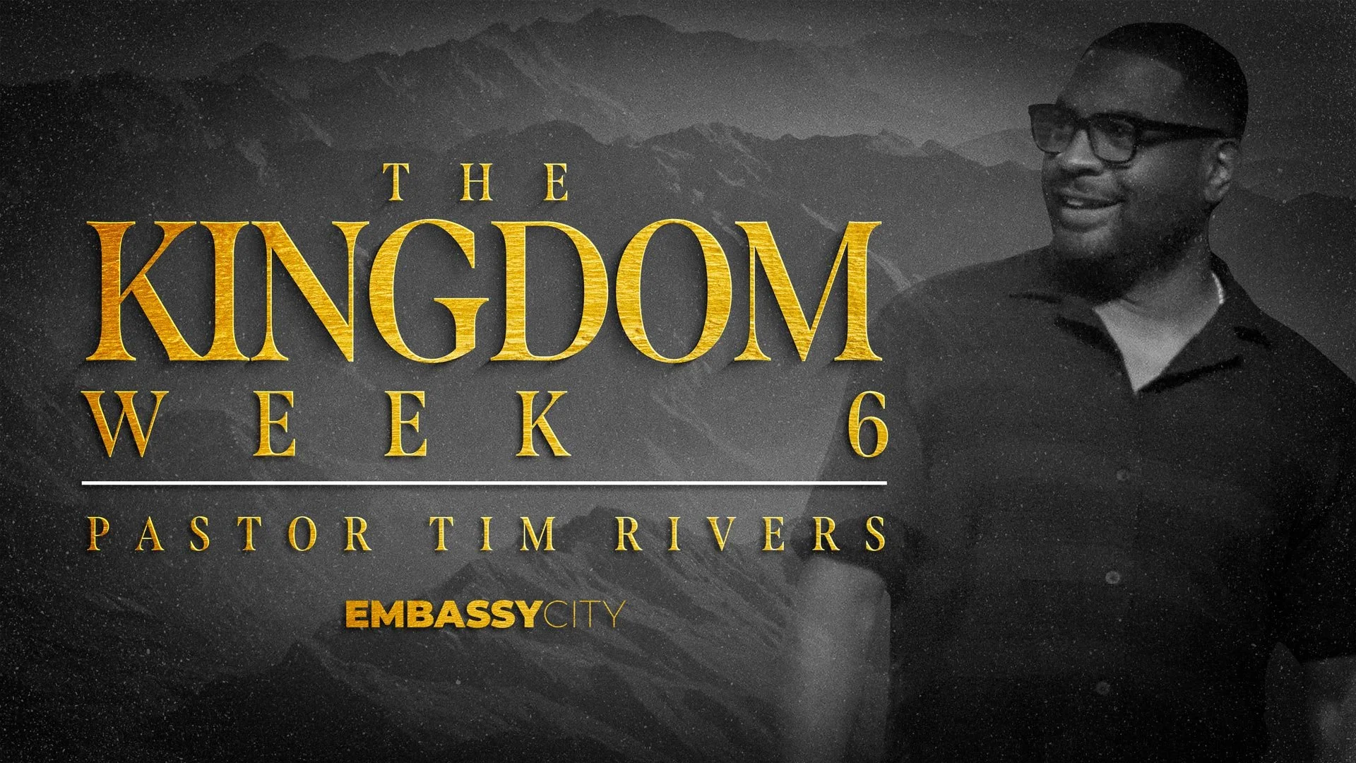 The Kingdom, Week 6