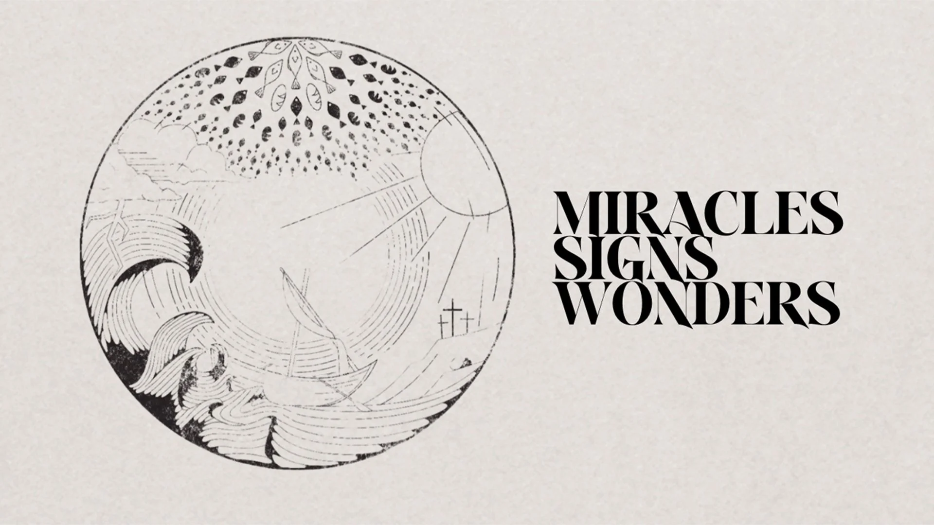 Miracles, Signs, & Wonders