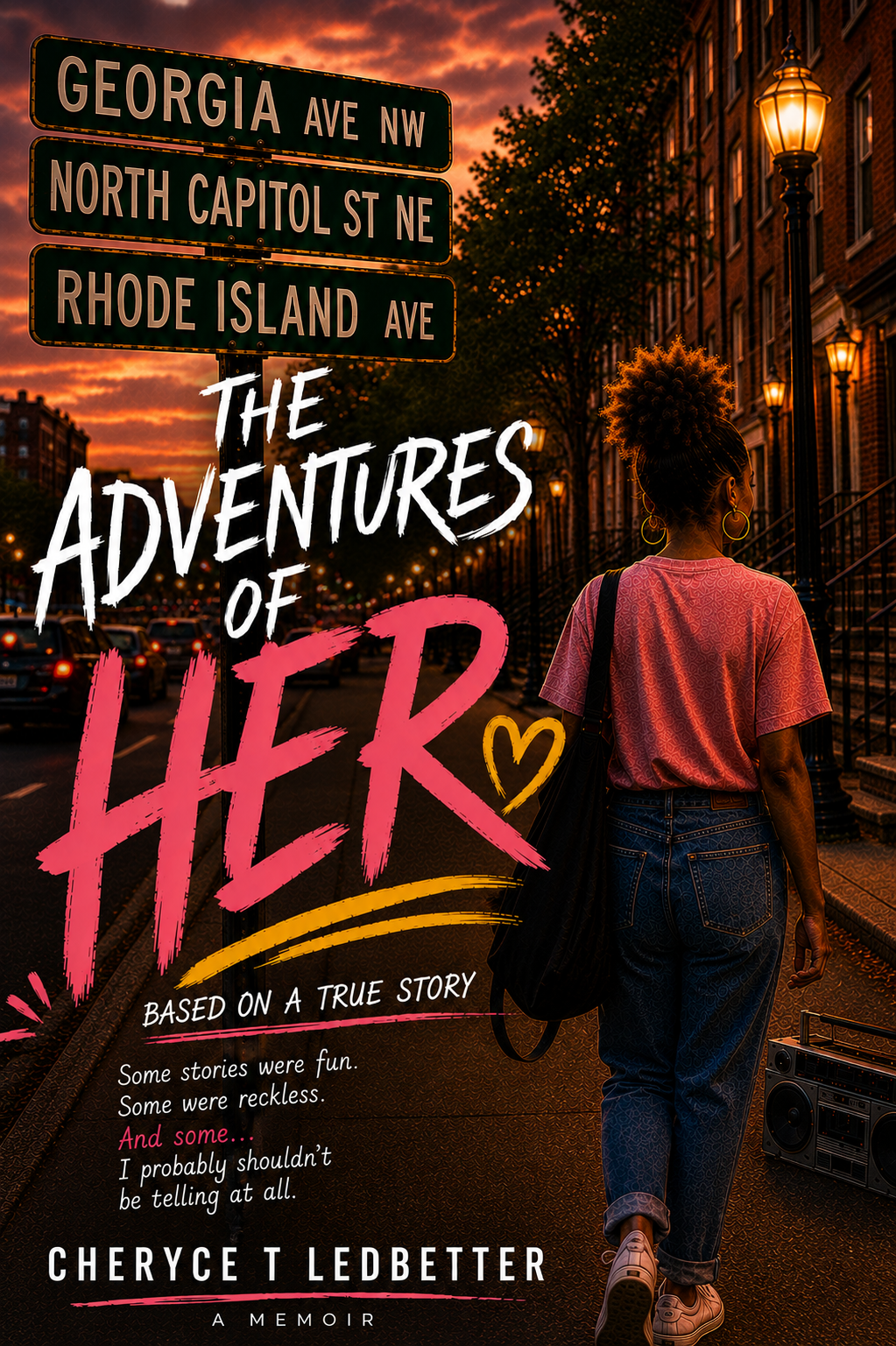 The cover of a book titled "The Adventures of Her," showing a young woman with curly hair in a high bun, wearing a pink T-shirt and jeans, walking along city streets at sunset. There are street signs for Georgia Ave NW, North Capitol St NE, and Rhode Island Ave, with street lamps illuminating the scene.