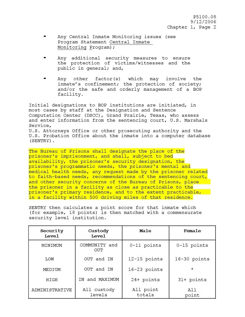 BOP policy 5100.08 initial designation and placement of inmate within 500 driving miles of their residence.