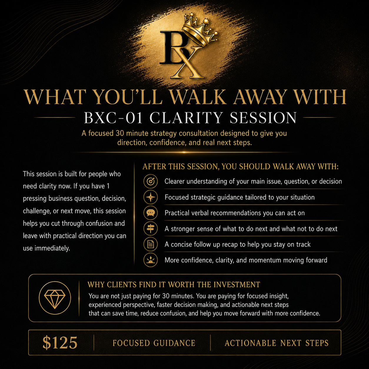 B.X. Marketing Clarity Session outcomes including focused strategic guidance, practical recommendations, clearer decisions, and actionable next steps.