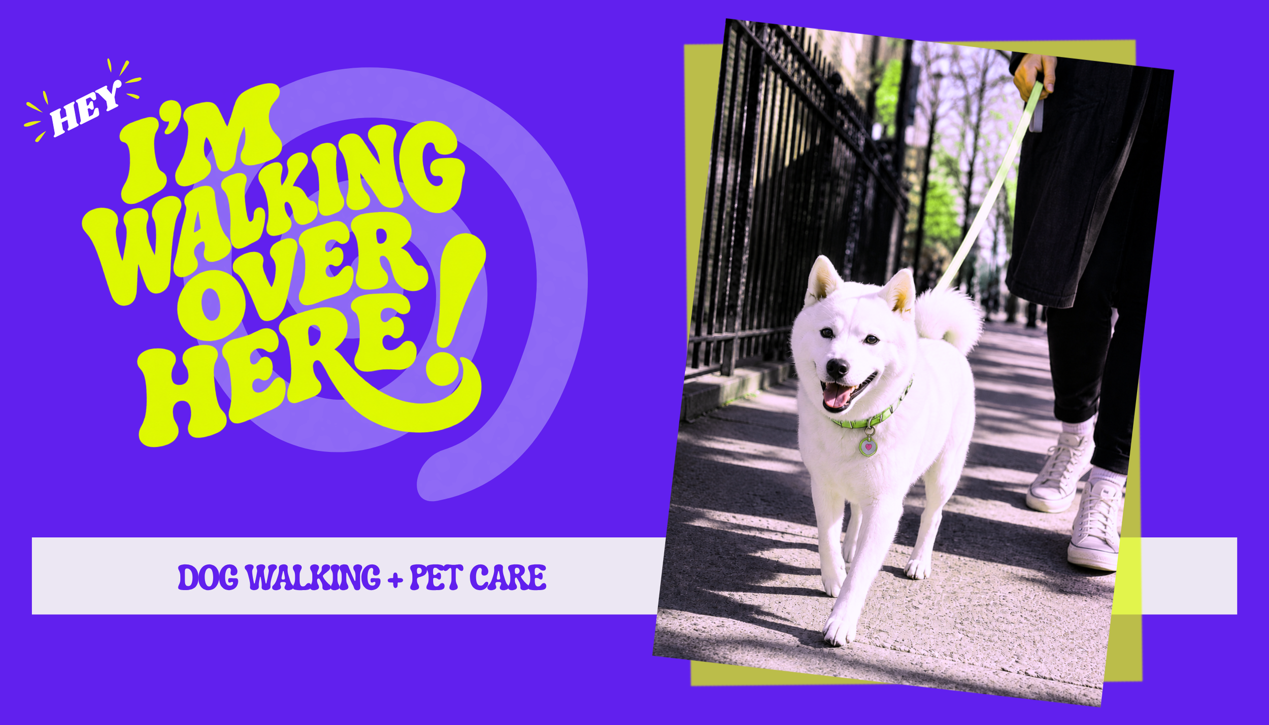 Poster with purple background reads 'Hey! I'm walking over here!' and depicts a person walking a white dog on a leash in a park.