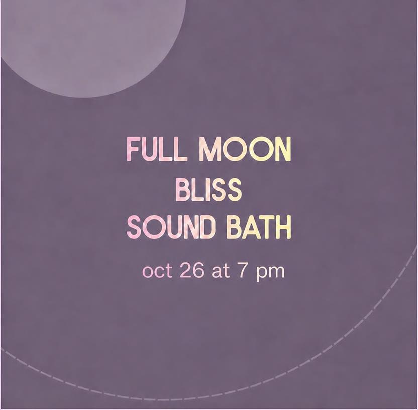 Event announcement for 'Full Moon Bliss Sound Bath' on October 26 at 7 pm, with a purple background and a partial moon in the top left corner.