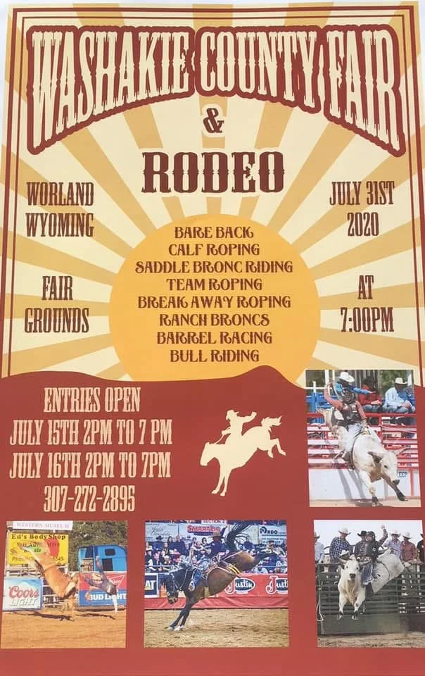 Flyer for Washake County Fair & Rodeo taking place at the Worland Wyoming Fair Grounds on July 31st, 2020. Events include bareback calfgoping, saddle bronc riding, team roping, breakaway roping, ranch broncs, barrel racing, and bull riding. Entries open July 15th and 16th from 2 PM to 7 PM. Includes photos of rodeo activities.