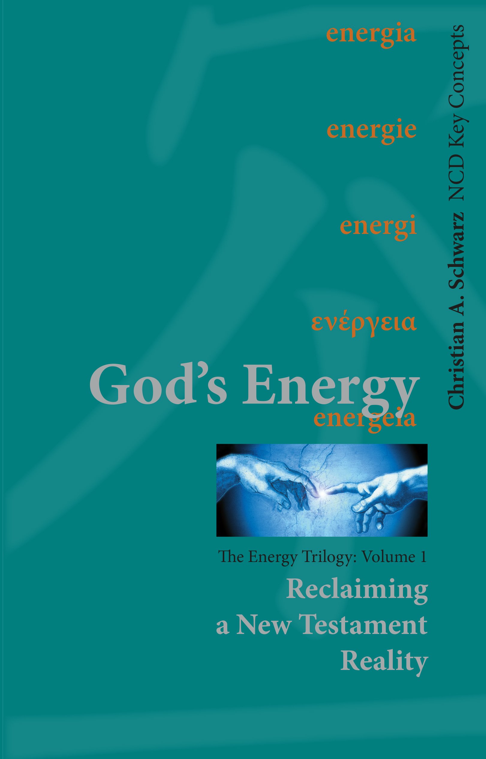 God’s Energy Volume 1: Reclaiming a New Testament Reality