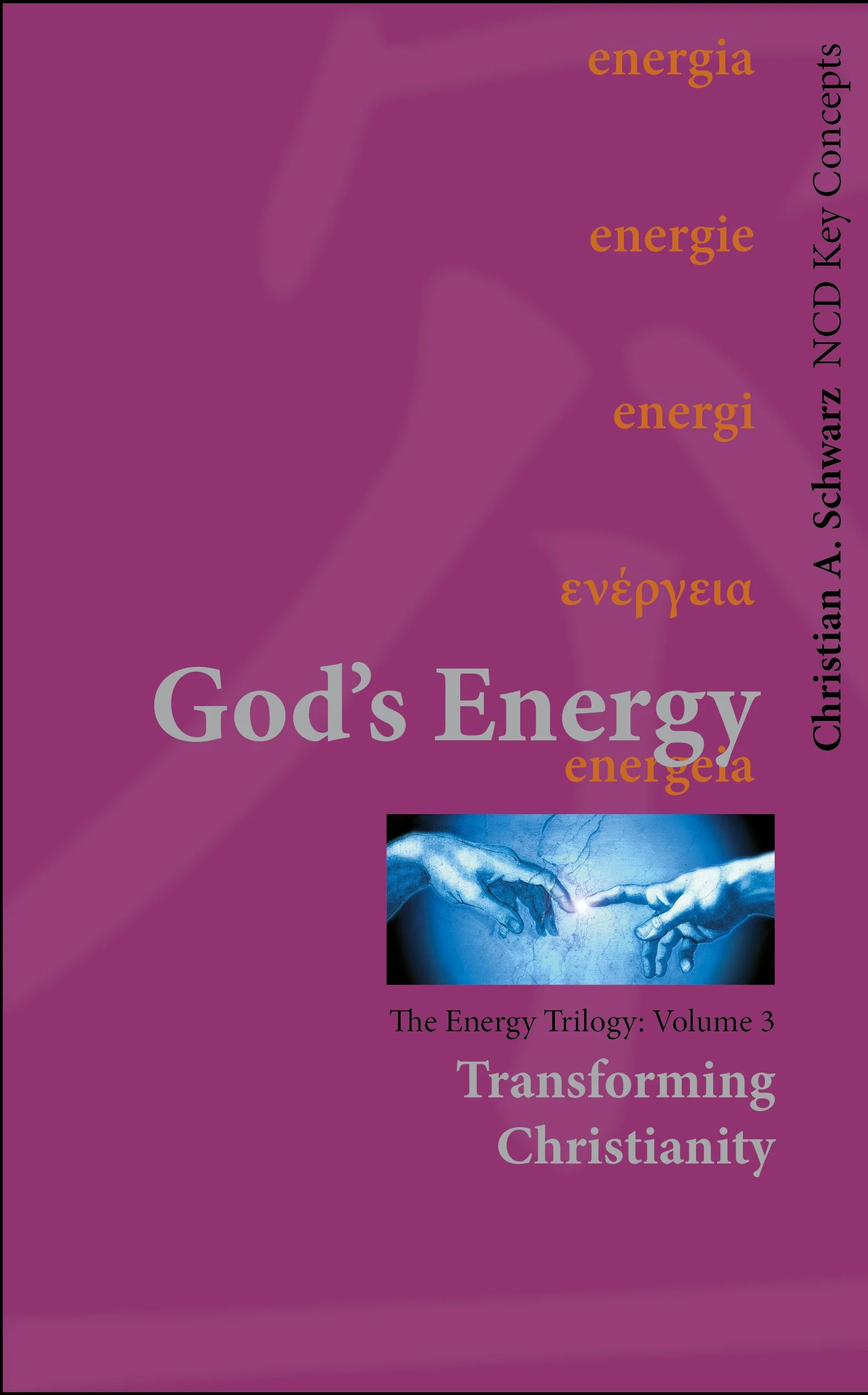 God’s Energy Volume 3: Transforming Christianity