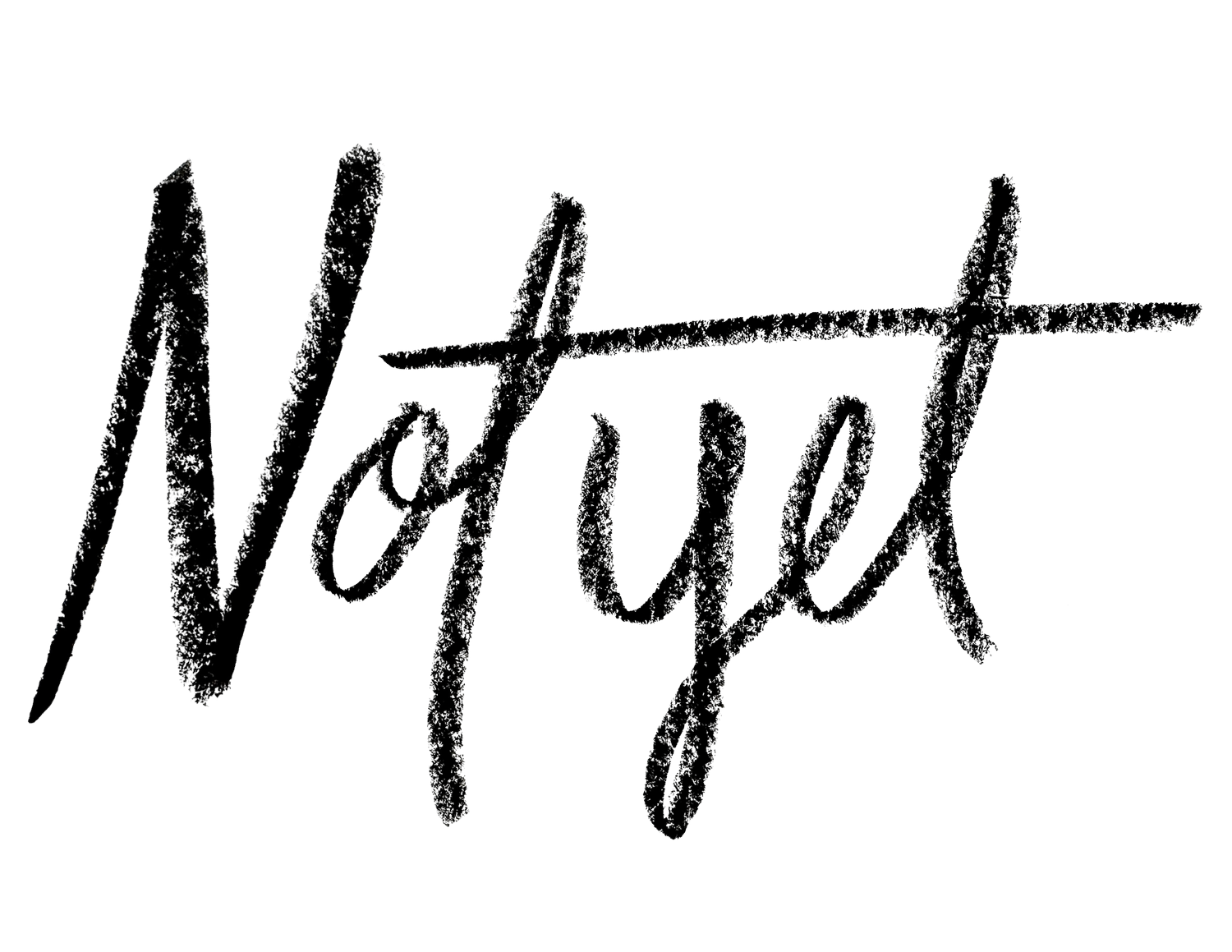 not yet (a bar)