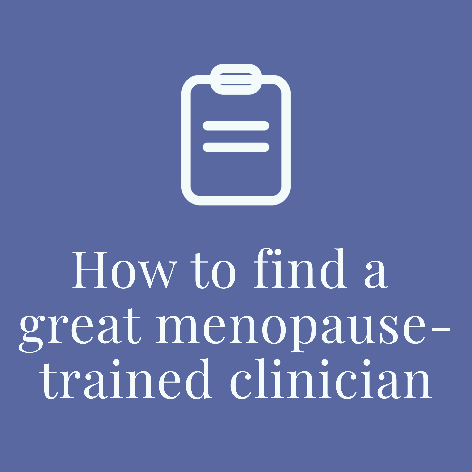 Book cover titled 'How to find a great menopause-trained clinician' with a minimalistic illustration of a backpack on a blue background.