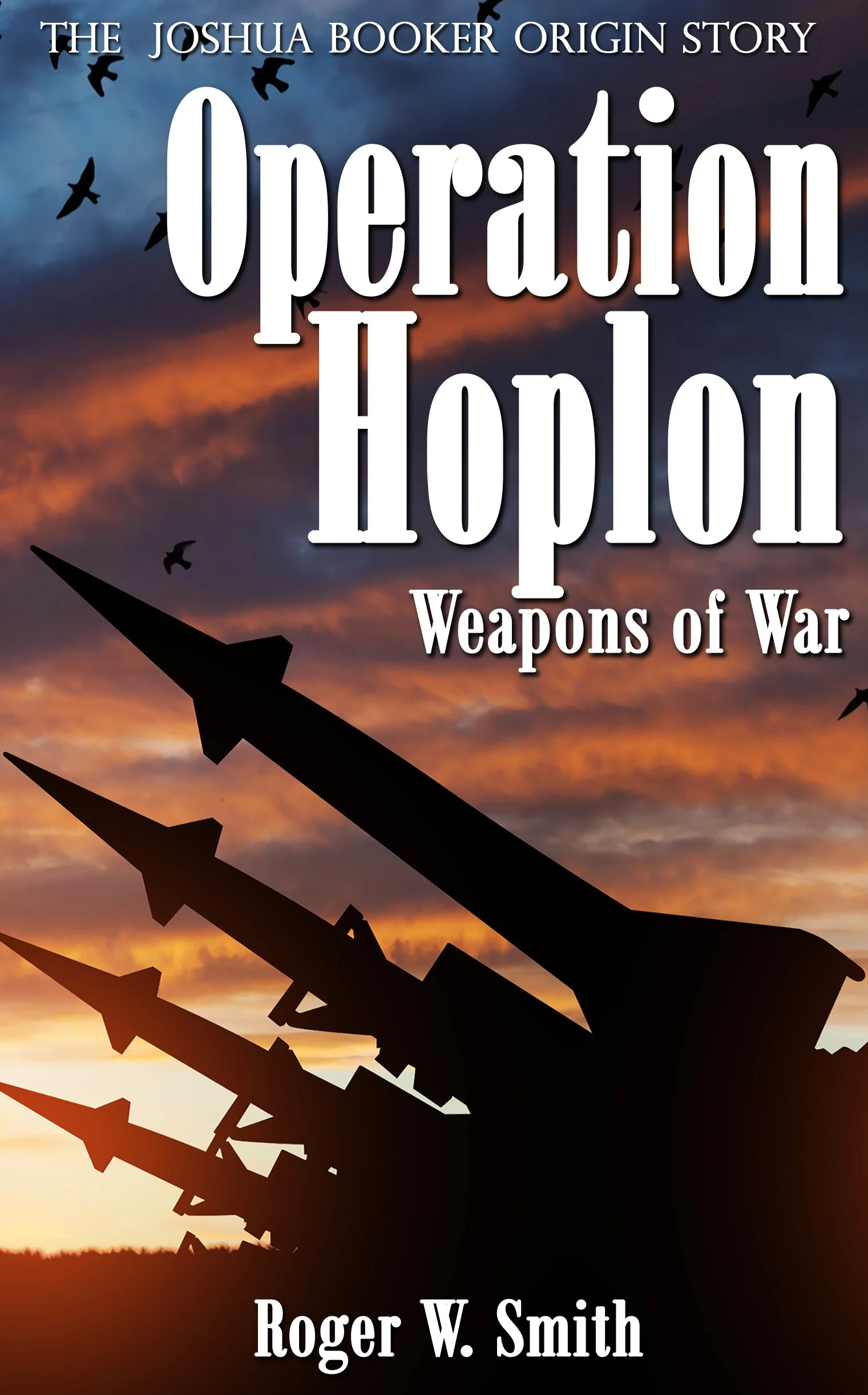 Book cover titled "Operation Holon: Weapons of War" by Roger W. Smith features a silhouette of multiple fighter jets flying in formation against a dramatic sunset sky with clouds and flying birds.