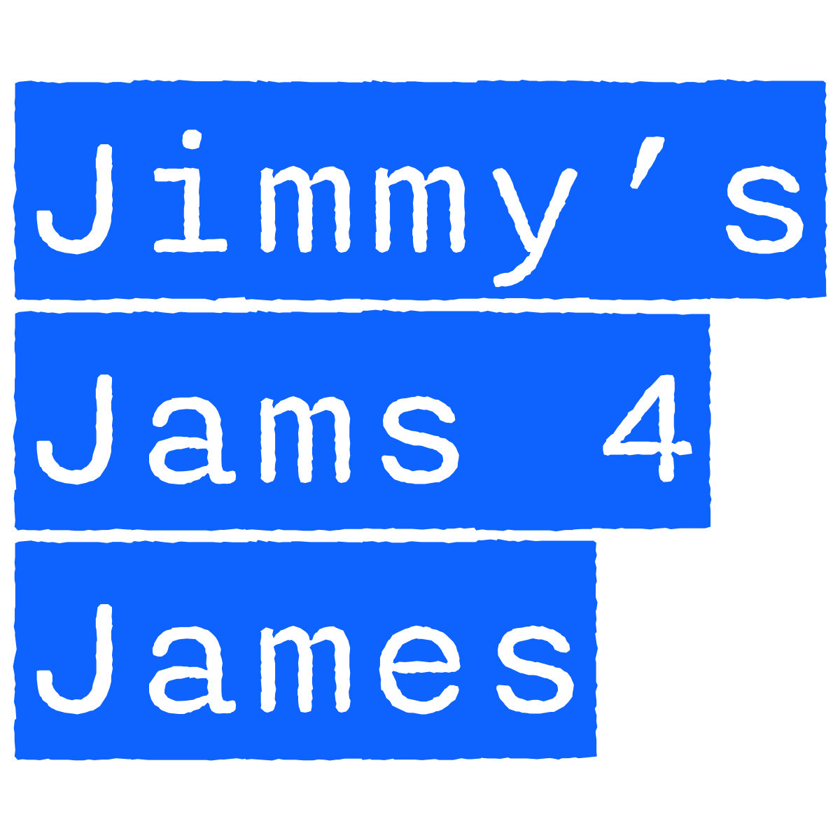 Jimmy's Jams for James
