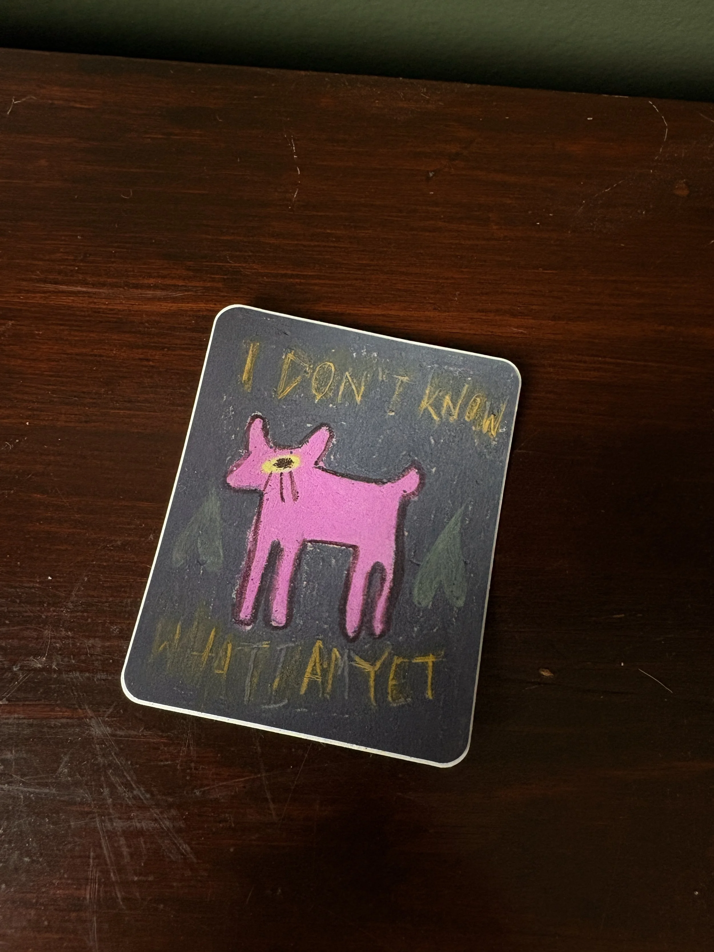 i don't know what i am yet vinyl sticker