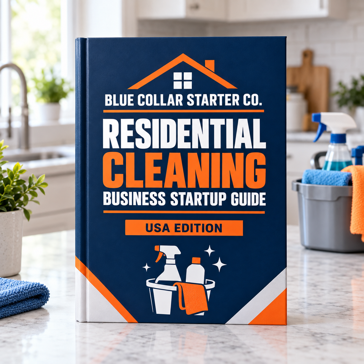 Residential Cleaning Business Startup Guide- USA Edition