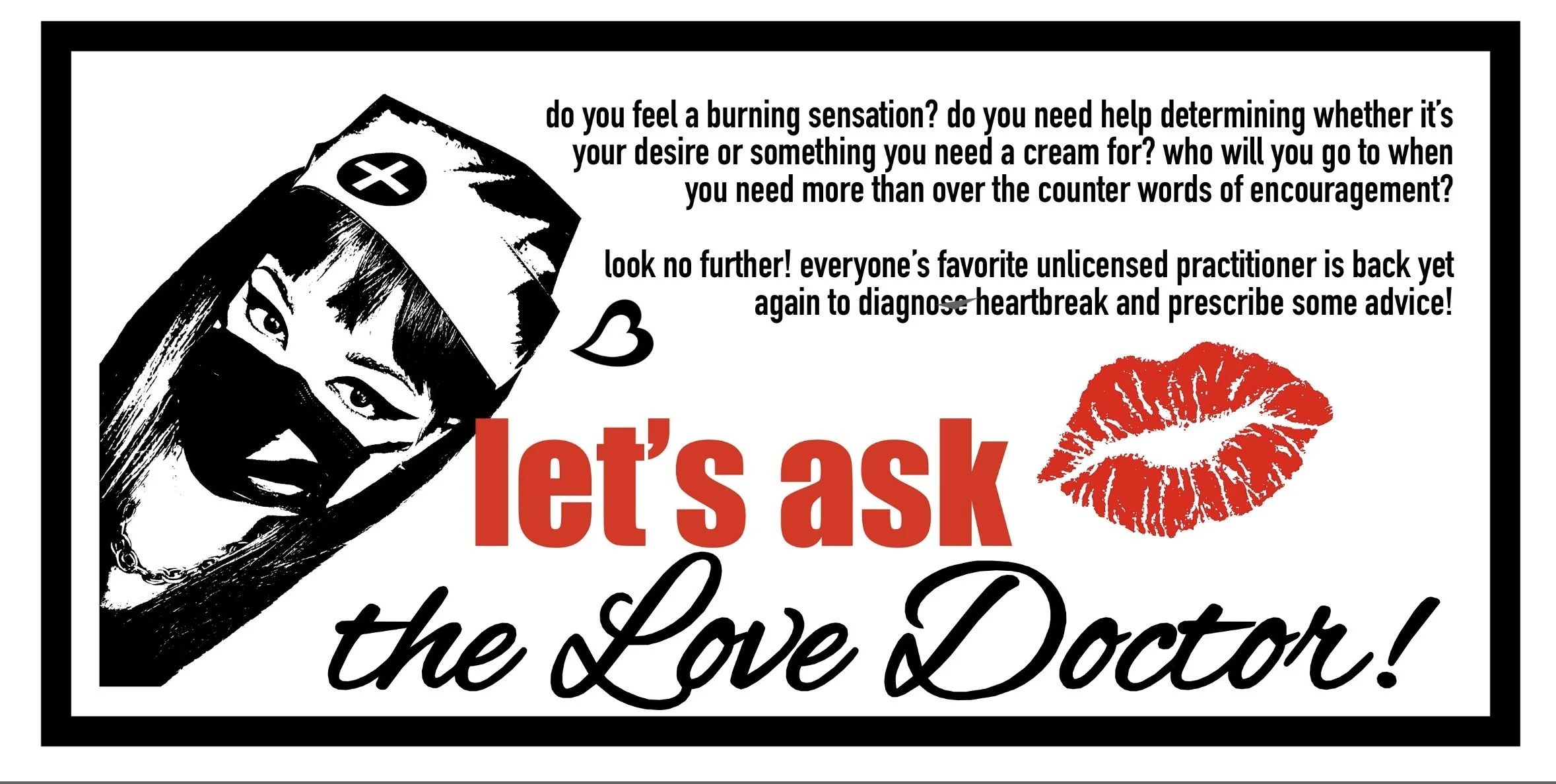 A black and white illustration of a woman with a box on her head featuring a cross symbol, next to bold red text that says "Let's ask" and cursive black text that says "the Love Doctor!" with a red kiss mark and paragraph of text discussing health advice and encouragement.
