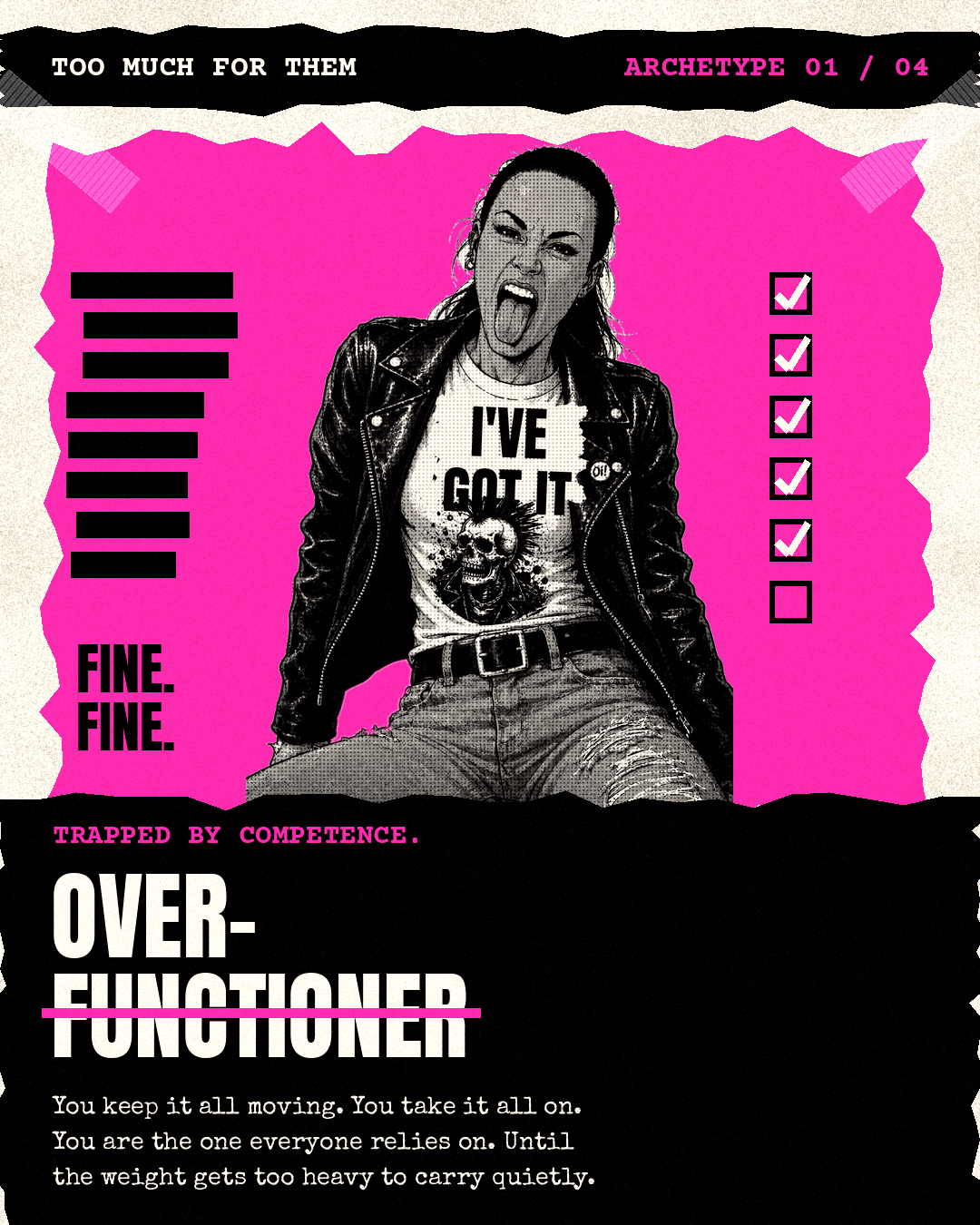A punk woman wearing a leather jacket and a graphic t-shirt with a skull design, sticking her tongue out in front of a pink and black background. The text includes phrases like 'TOO MUCH FOR THEM', 'ARTHYPE 01/04', 'FINE. FINE.', and 'OVER-FUNCTIONER' with additional descriptive text about being overwhelmed.