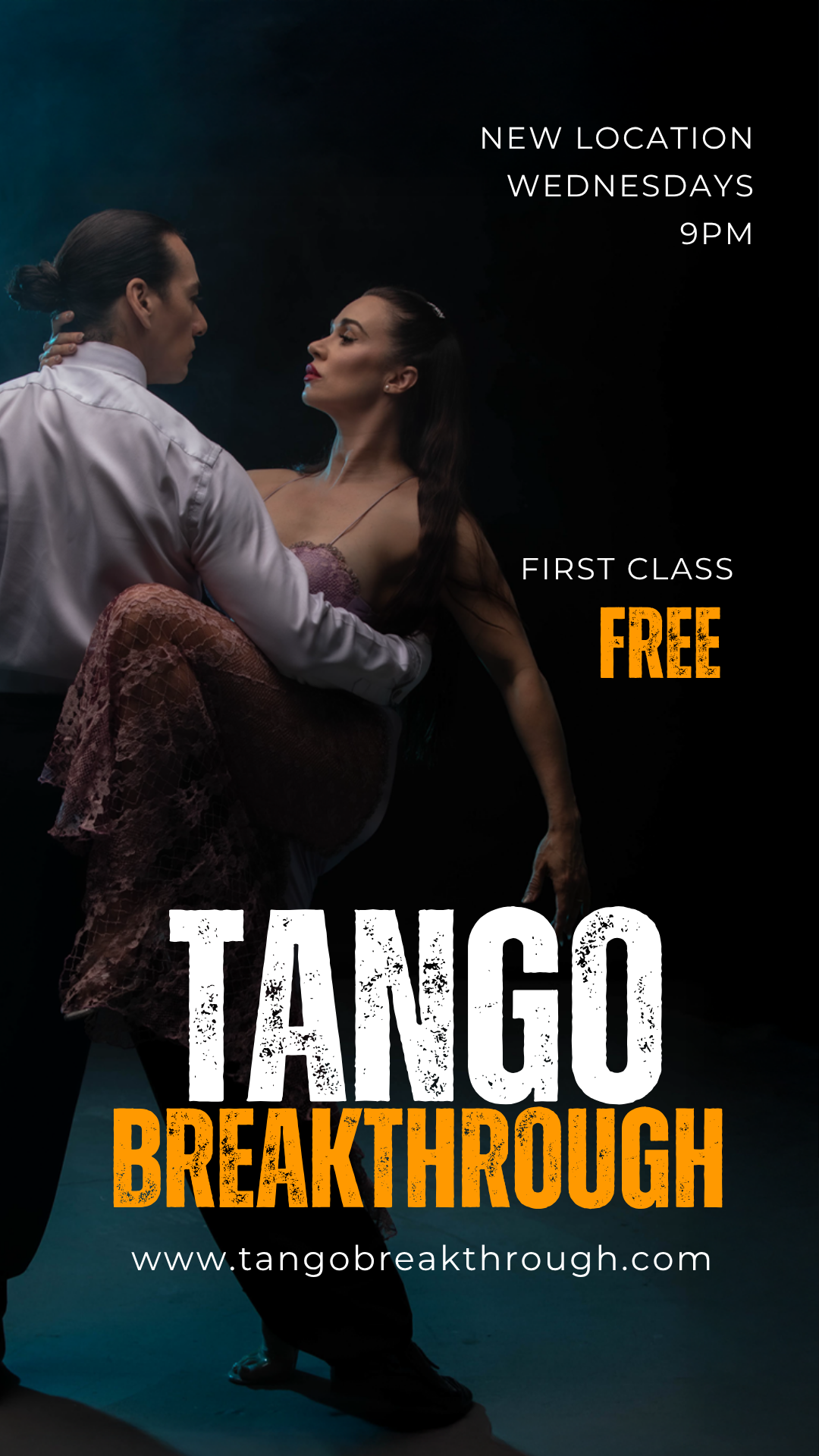 Two dancers, one man and one woman, performing a tango dance with dramatic lighting, and promotional text announcing a free tango breakthrough class at a new location on Wednesdays at 9 PM.