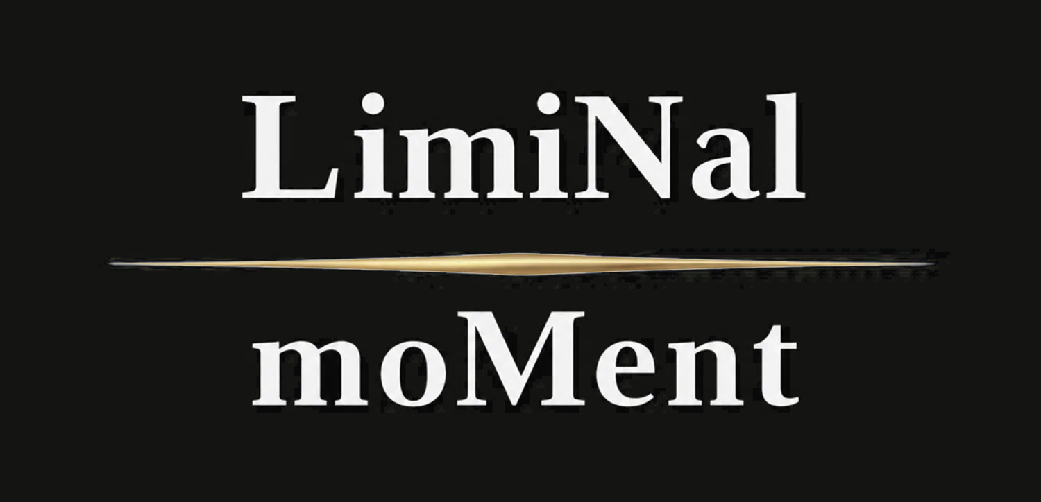 LimiNal moMent
