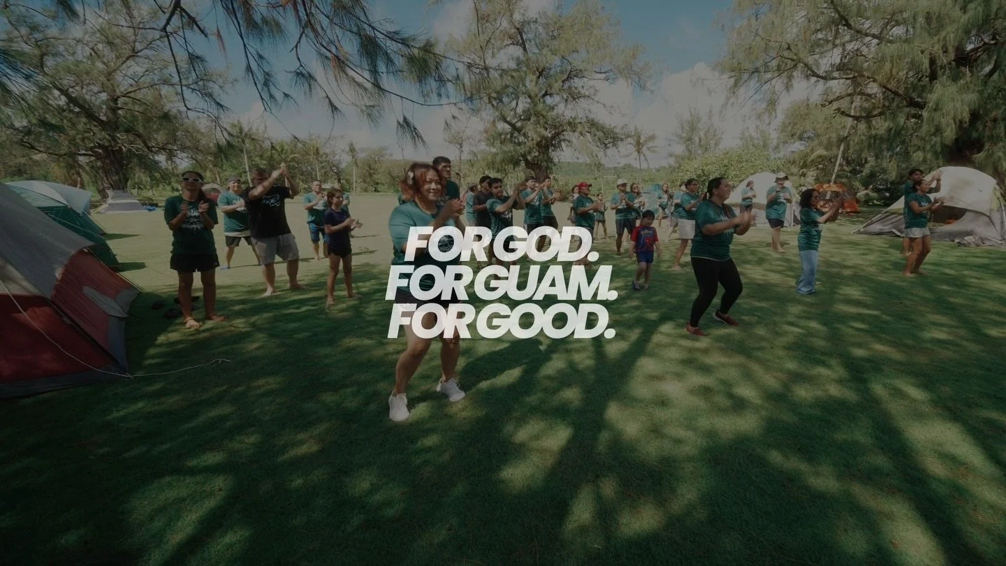 A family of believers who are for GOD, for GUAM, and for GOOD!