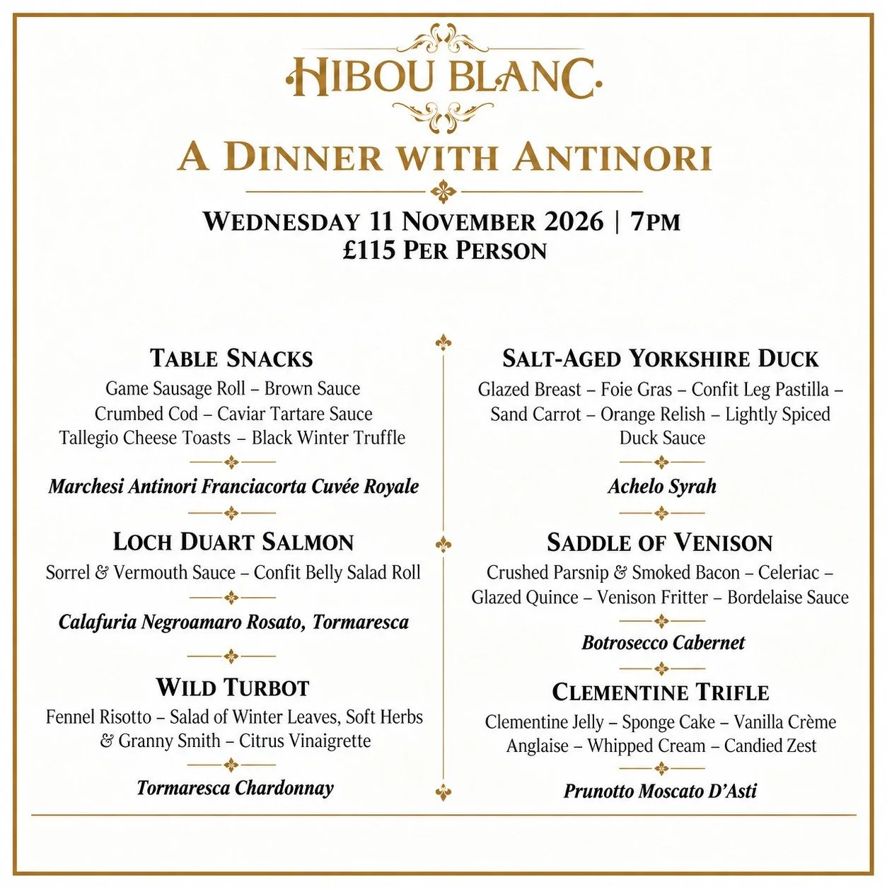🍷 A Dinner with Antinori at Hibou Blanc

Join us on Wednesday 11 November for a six-course tasting menu celebrating the season&rsquo;s best British produce, paired with wines from famed Italian producer, Marchesi Antinori.

With 600 years of winemak