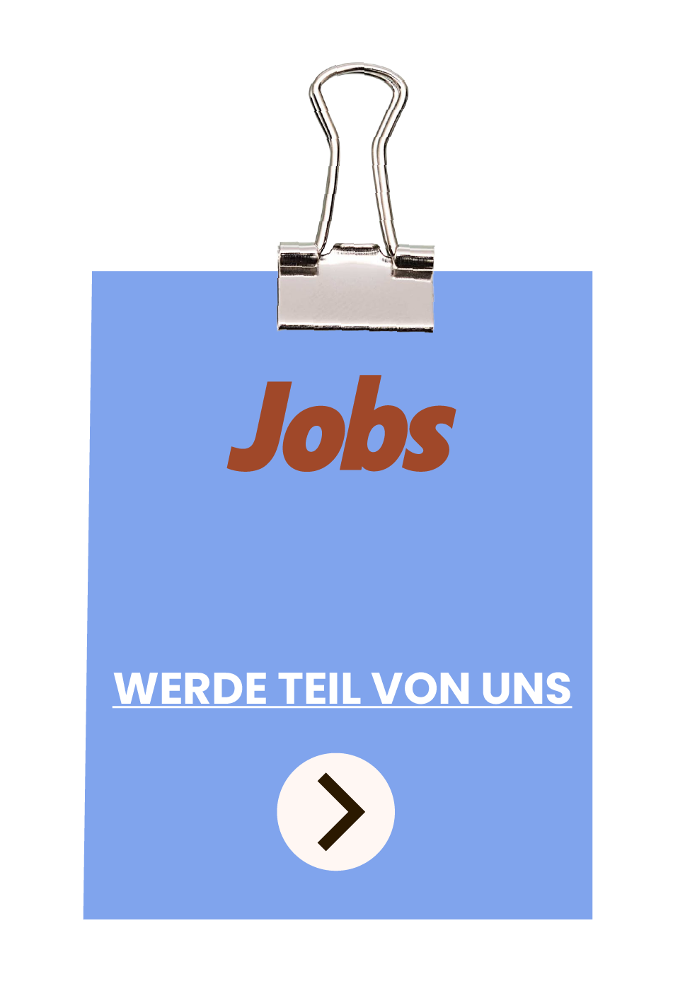 Ein blauer Klammerhaltern mit der Aufschrift «Jobs» und »Werde Teil von uns«, darunter ein Pfeil, der auf weitere Informationen zu Jobangeboten verweist.