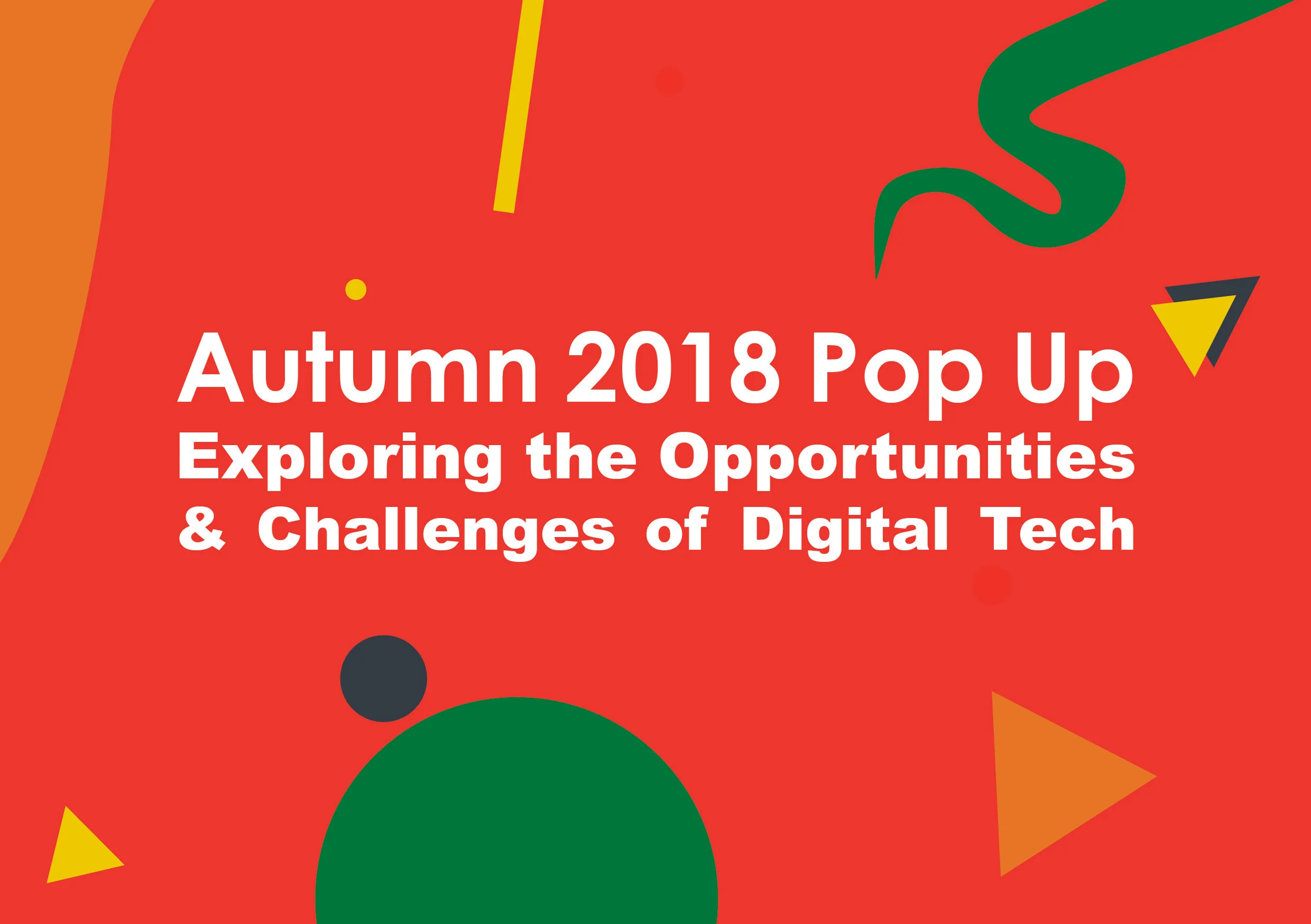 Autumn Pop Up: Exploring the opportunities & challenges of digital tech