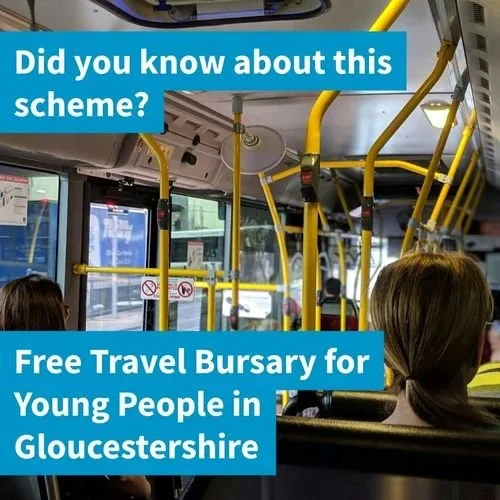 Did you know about this scheme? Free Travel Bursary for Young People in Gloucestershire.
