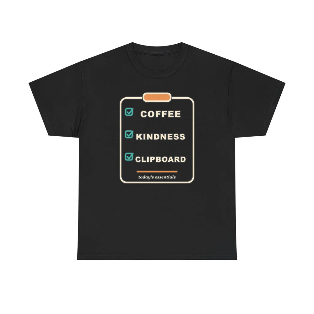 Black Coffee, Kindness and Clipboard graphic T-shirt