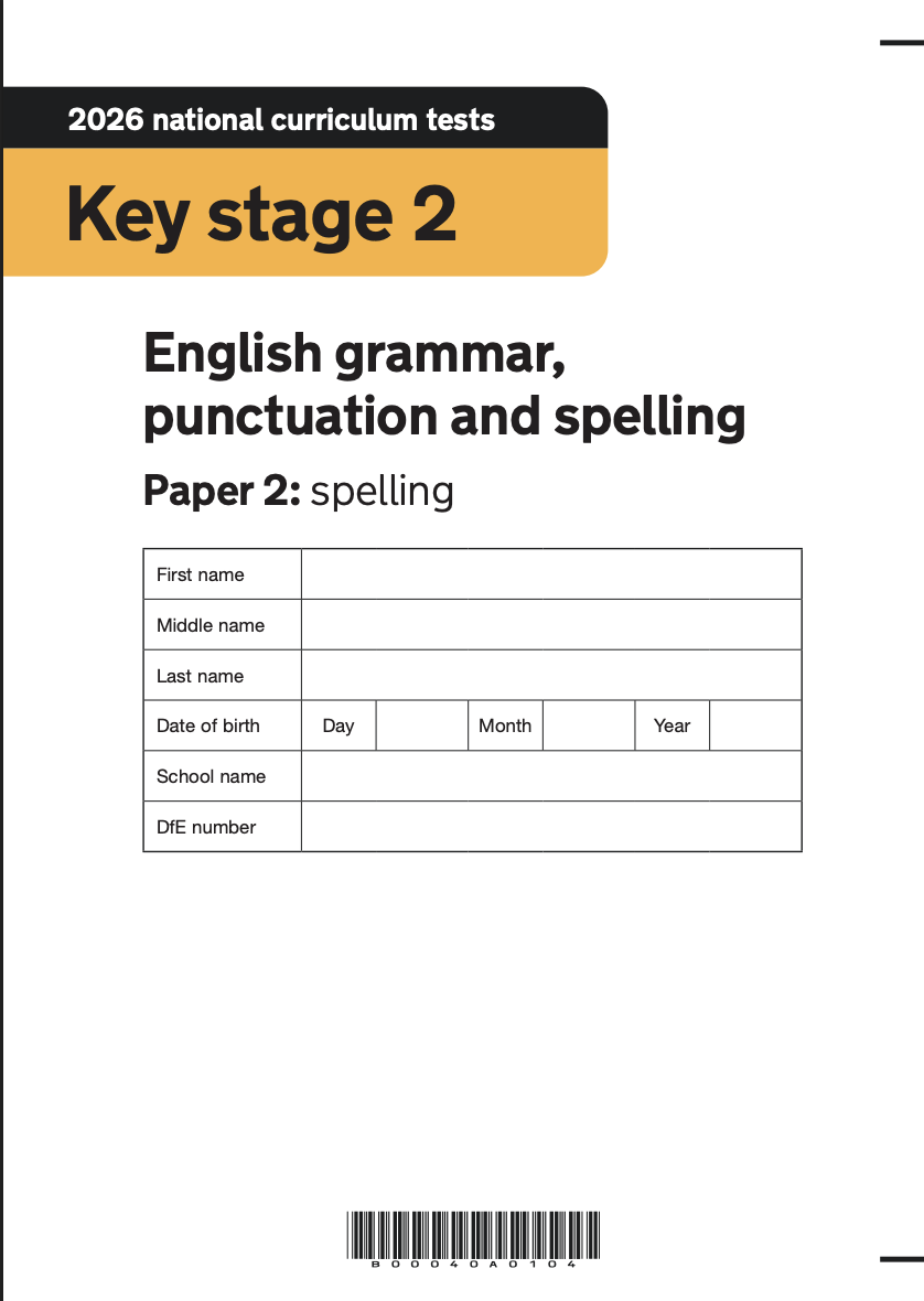 Cover page of a 2026 national curriculum test booklet for Key Stage 2 English grammar, punctuation, and spelling, Paper 2: spelling, including fields for student information and a barcode.