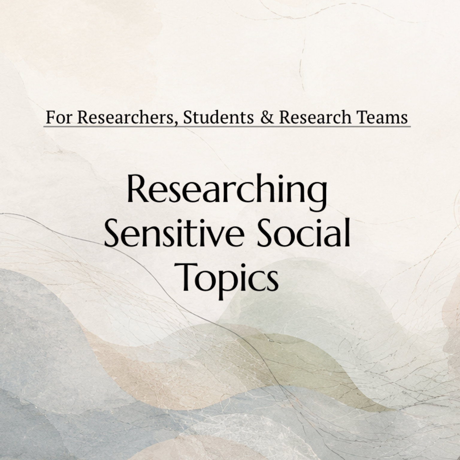 Researching Sensitive Social Topics for researchers, students and research teams at Maria Fermin Research Studio