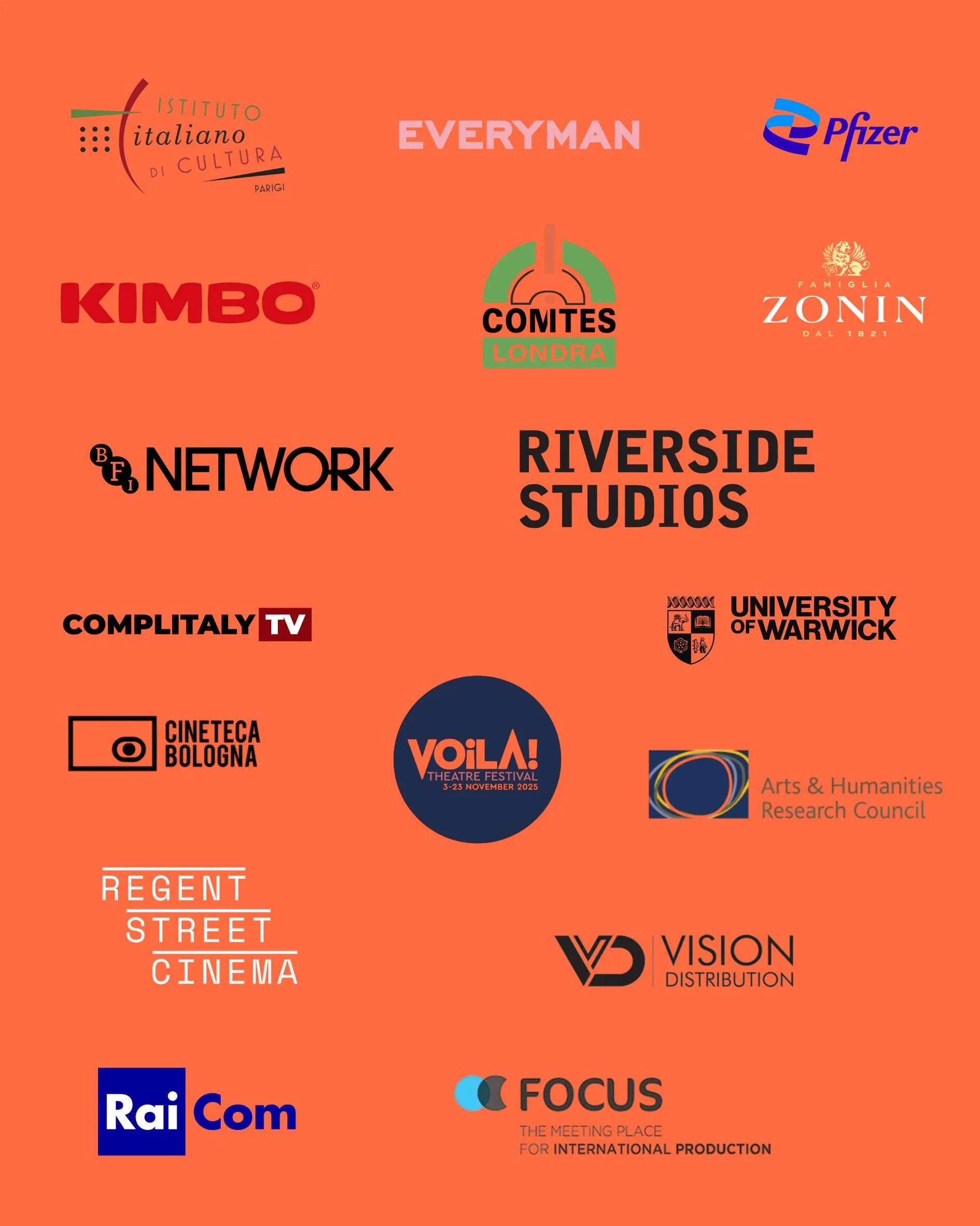 Collection of logos for various organizations and entities, including Istituto Italiano di Cultura, Everyman, Pfizer, Kimbo, Comites Londra, Zonin, BBC Network, Riverside Studios, University of Warwick, Cineteca Bologna, VOILA! Theatre Festival, Arts & Humanities Research Council, Regal Street Cinema, VISION Distribution, Rai Com, and Focus, all set against an orange background.