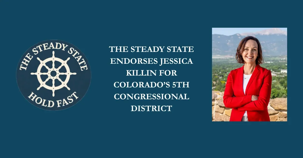 THE STEADY STATE ENDORSES JESSICA KILLIN FOR COLORADO’S 5TH CONGRESSIONAL DISTRICT