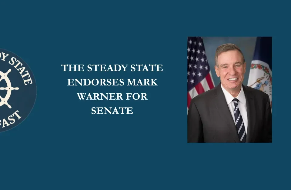 THE STEADY STATE ENDORSES MARK WARNER FOR SENATE