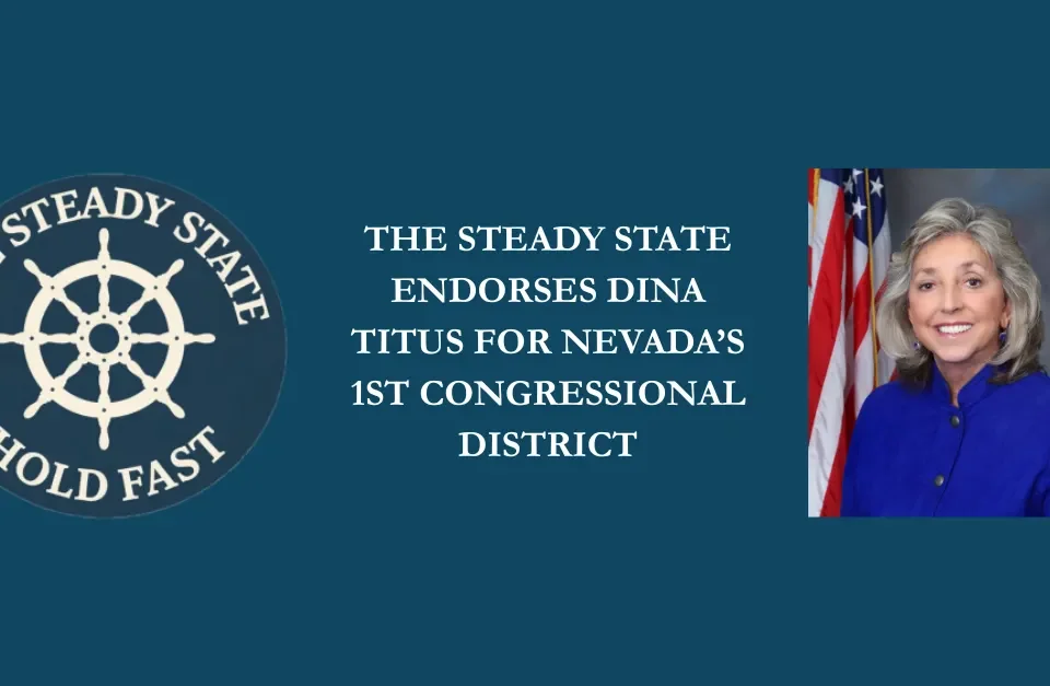 THE STEADY STATE ENDORSES DINA TITUS FOR NEVADA’S 1ST CONGRESSIONAL DISTRICT
