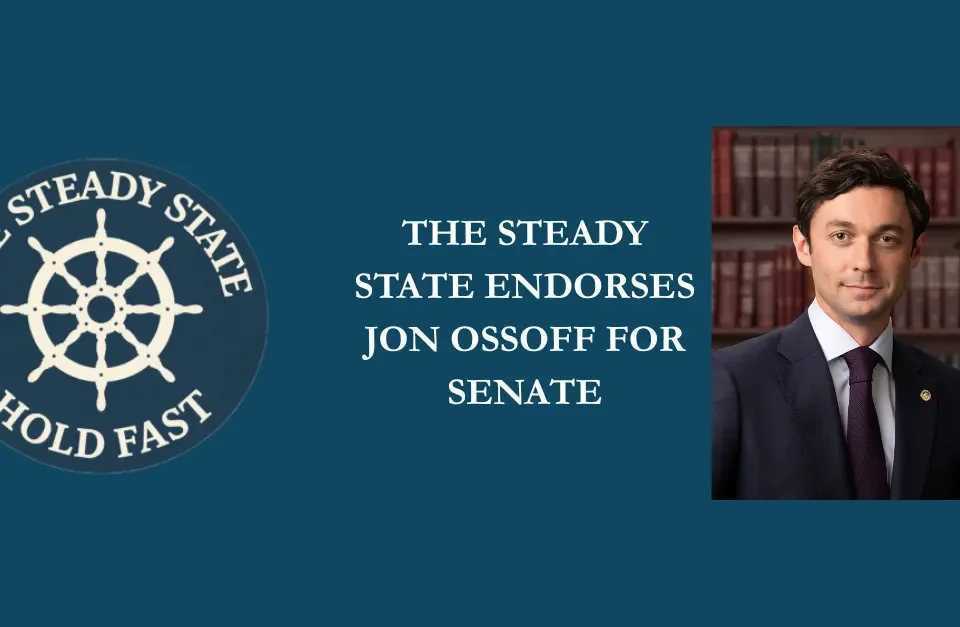 THE STEADY STATE ENDORSES JON OSSOFF FOR SENATE
