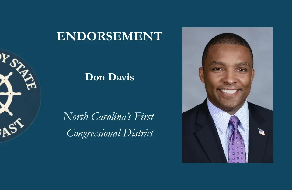 THE STEADY STATE ENDORSES DON DAVIS FOR NORTH CAROLINA 1ST CONGRESSIONAL DISTRICT