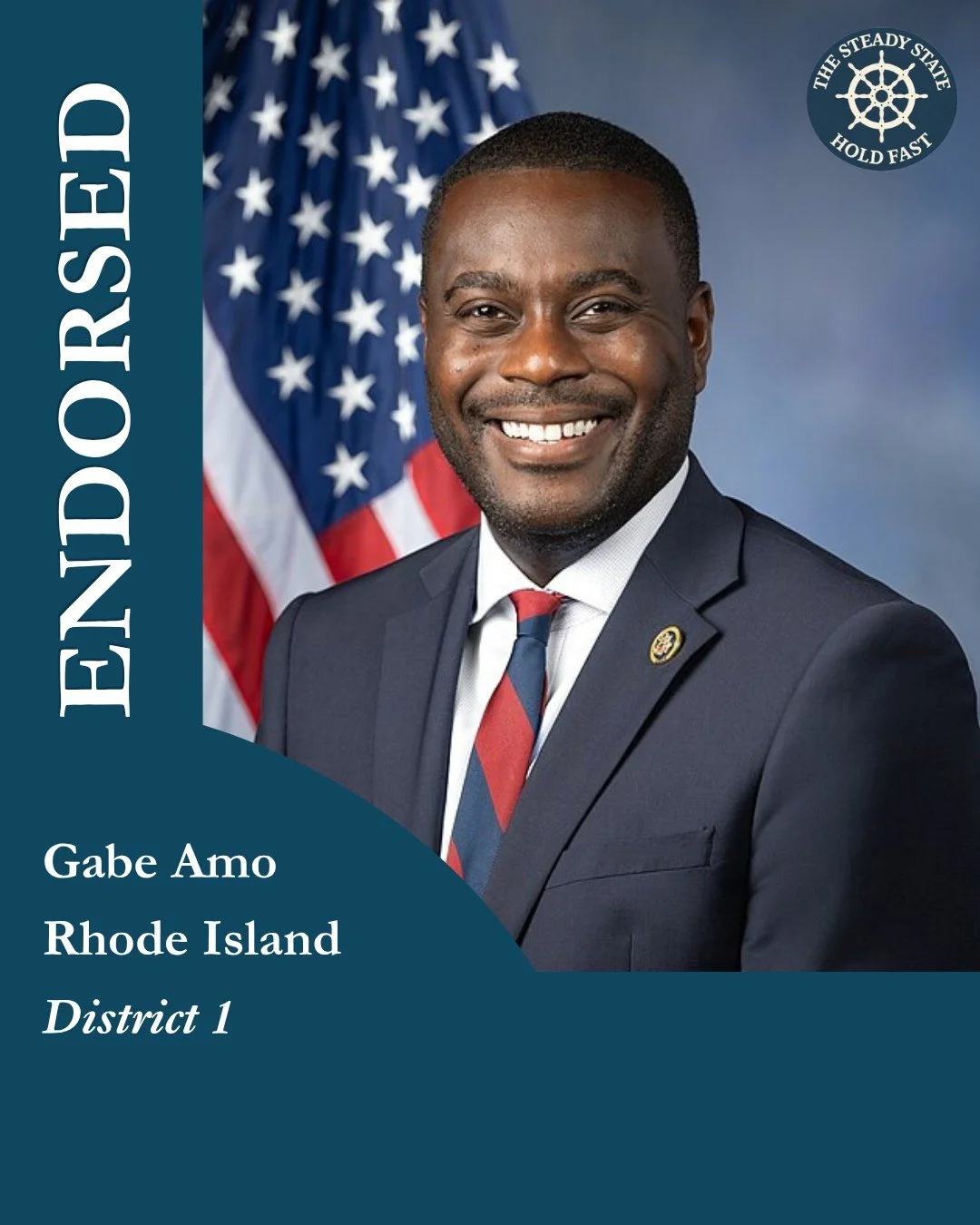 &ldquo;Our members didn't spend their careers in public service to watch our institutions erode now. That's why we're endorsing Hon. Gabe Amo,&rdquo; said Steven Cash, Executive Director of The Steady State. 

Gabe Amo represents Rhode Island's First