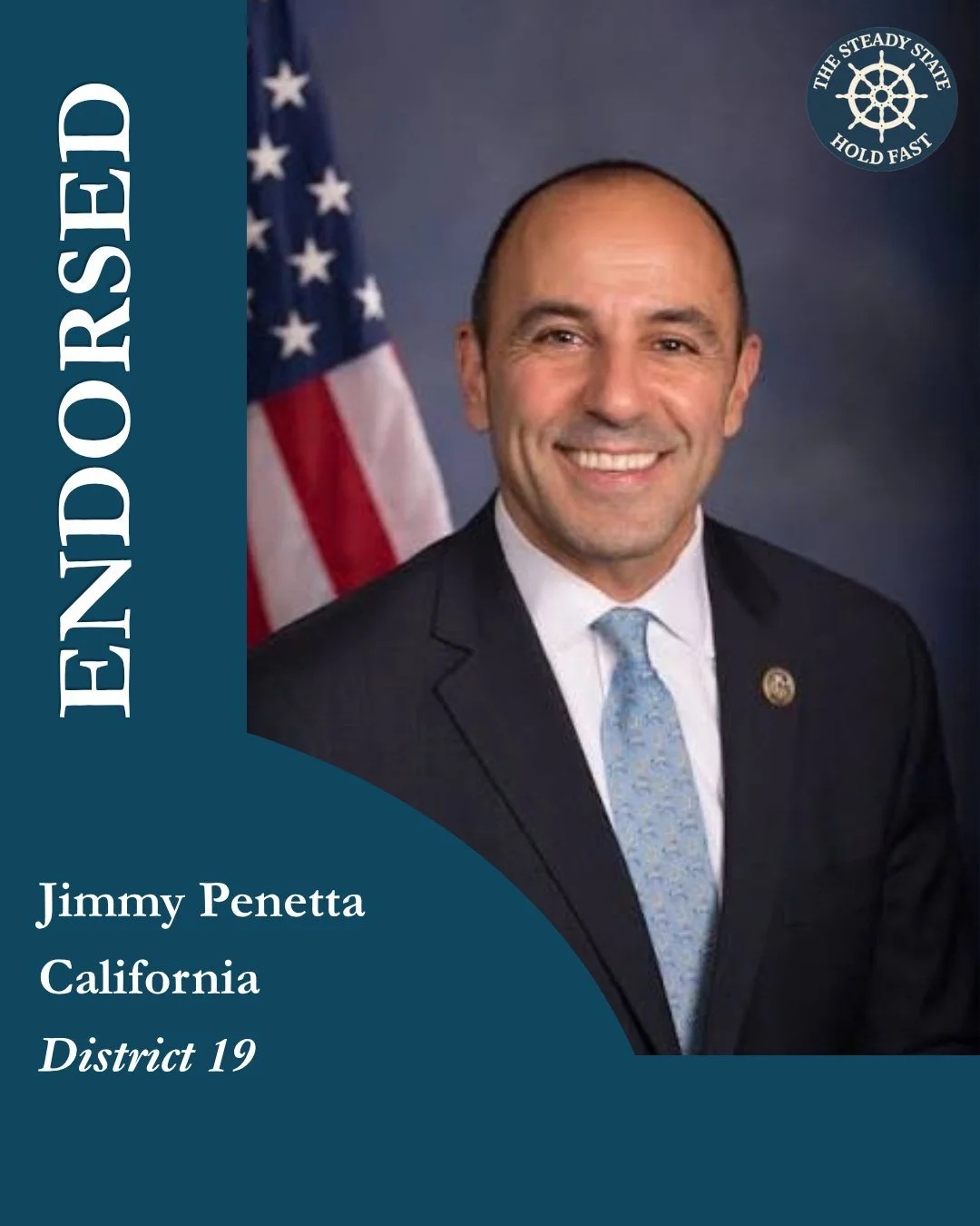 "Jimmy Panetta's record gives us real confidence that our democratic institutions will have a genuine defender in this office," said Steven Cash, Executive Director of The Steady State. 

Jimmy Panetta represents California's 19th District,