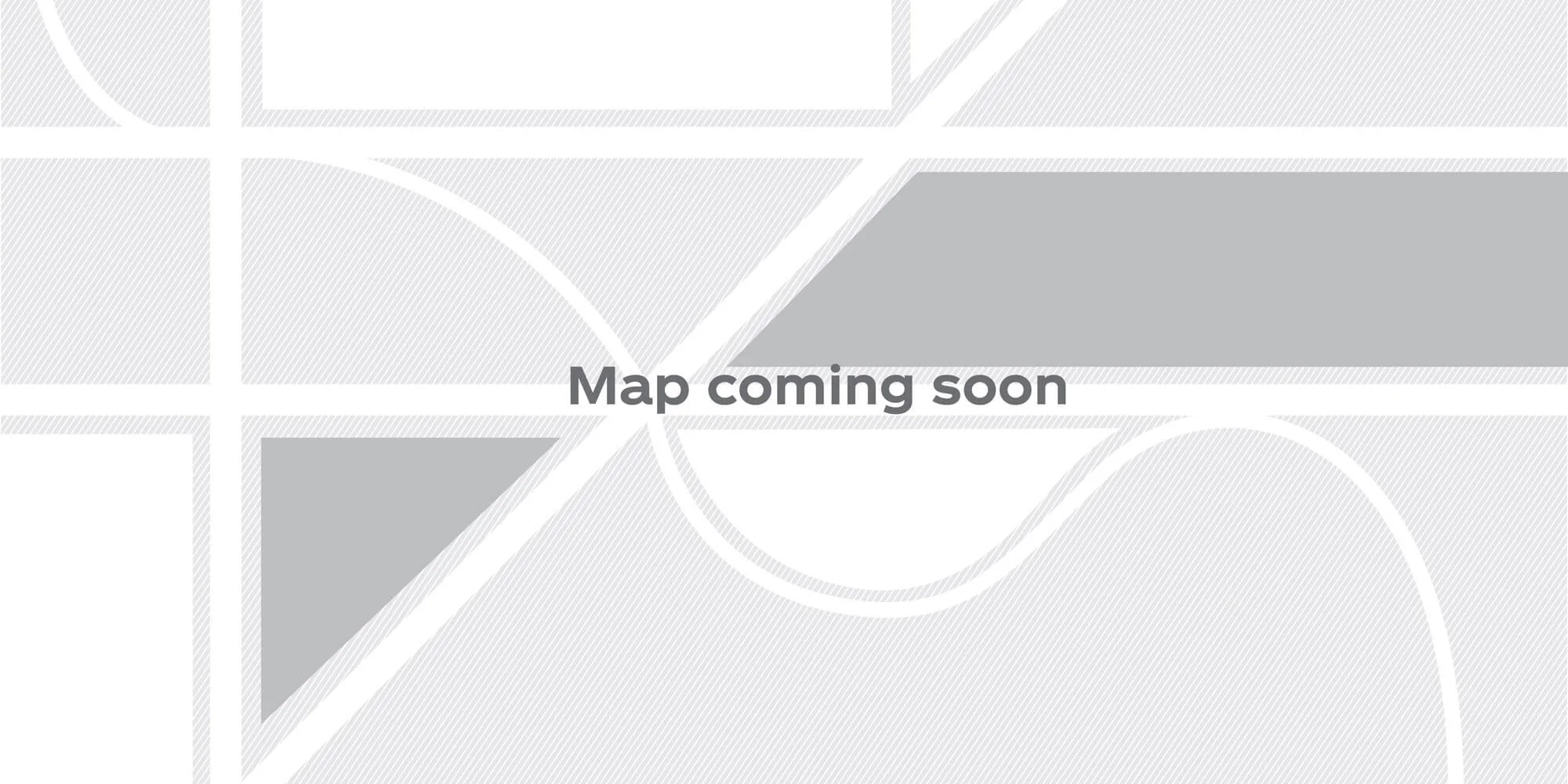 A map placeholder with the text 'Map coming soon' and a grayscale background with map lines and shapes.