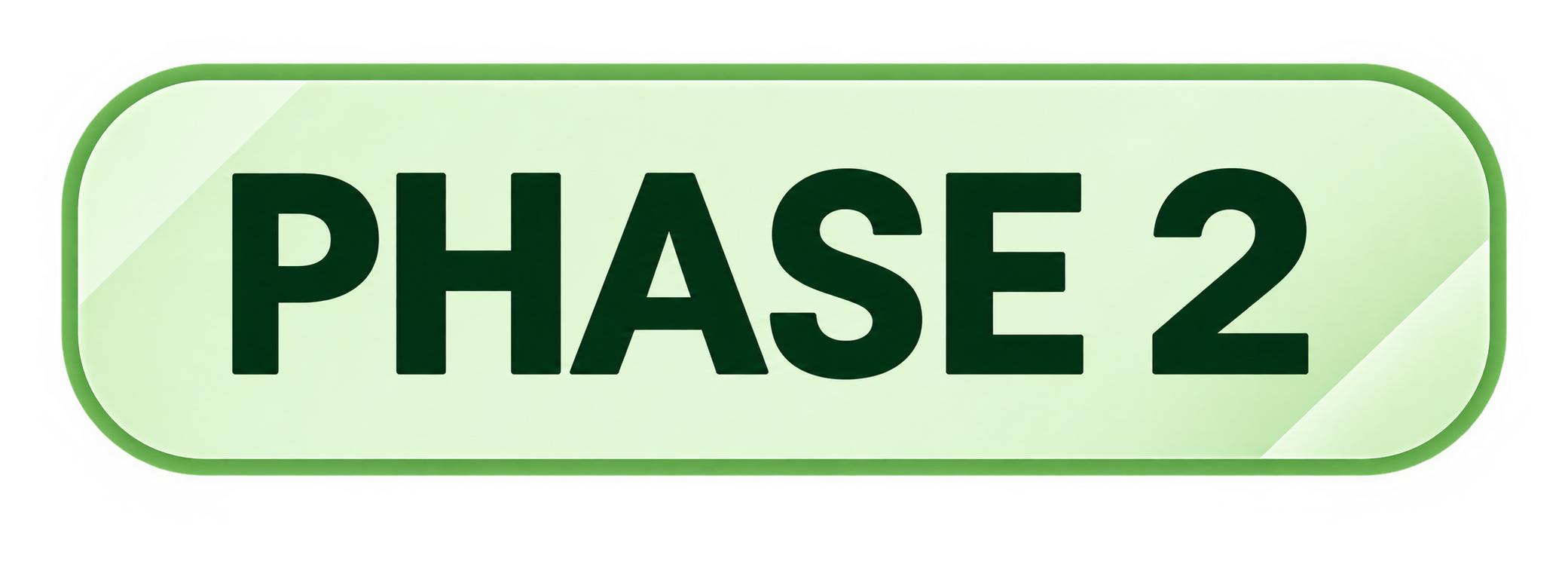 Green rectangular sign with rounded edges displaying the words 'PHASE 2' in bold black letters.