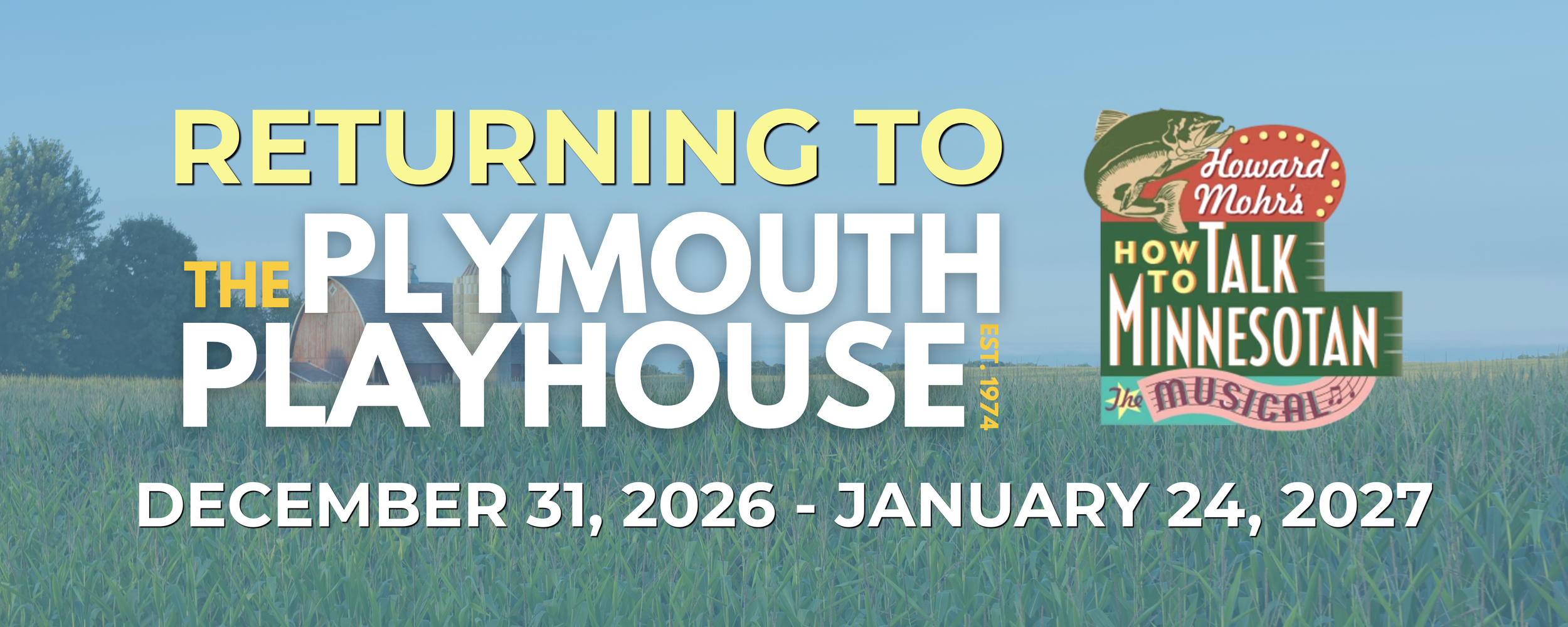 A promotional poster for Howard Mohn's talk entitled 'Returning to the Plymouth Playhouse' held from December 31, 2026, to January 24, 2027. The poster features a rural landscape background with a barn and silos, and includes the Howard Mohn's Talk logo with a fish illustration, the text 'How to Talk Minnesota The Musical' in colorful letters.