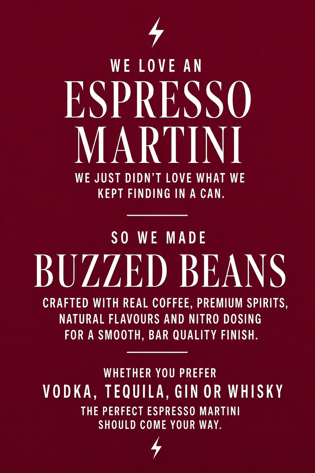 Buzzed Beans burgundy brand graphic featuring premium espresso martinis crafted with real coffee and available in vodka, tequila, gin and whisky.
