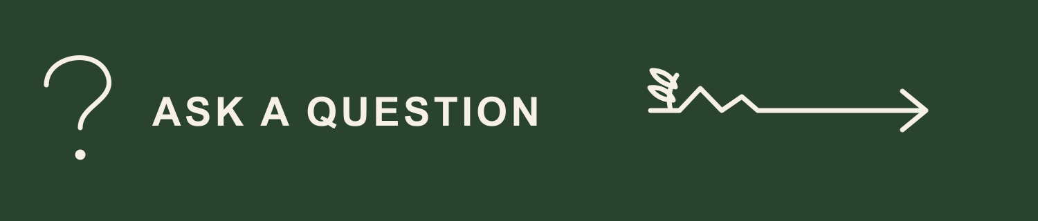 Green background with text 'Ask a Question' and decorative line with a leaf and arrow.