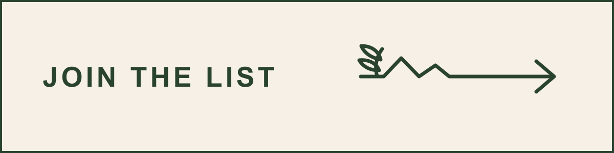 Button with the text 'Join the list' and an arrow pointing to the right, accompanied by a simple abstract graphic of a plant and a zigzag line.